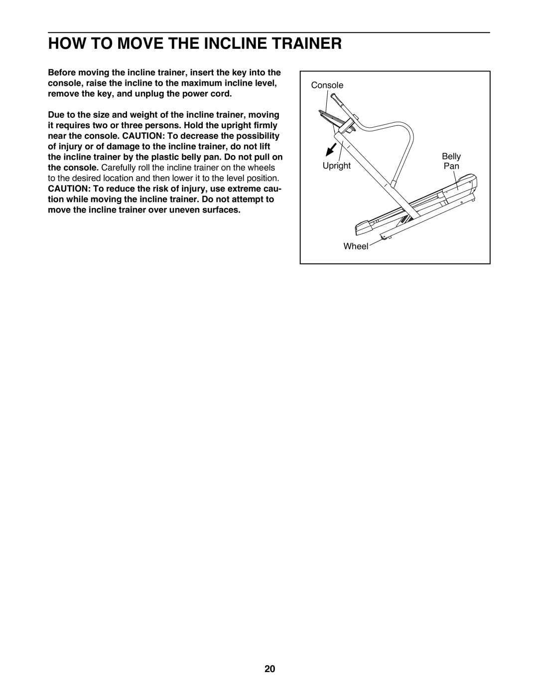 NordicTrack NTL15008.5 user manual HOW to Move the Incline Trainer 