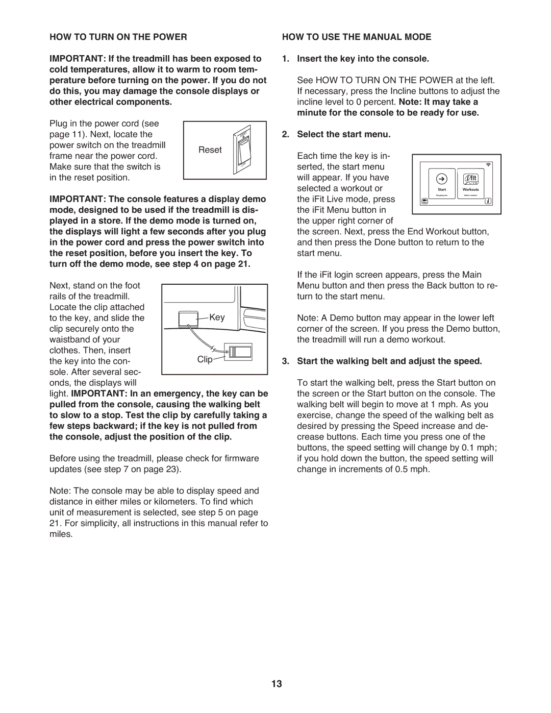 NordicTrack NTL15809.1 user manual HOW to Turn on the Power, HOW to USE the Manual Mode 