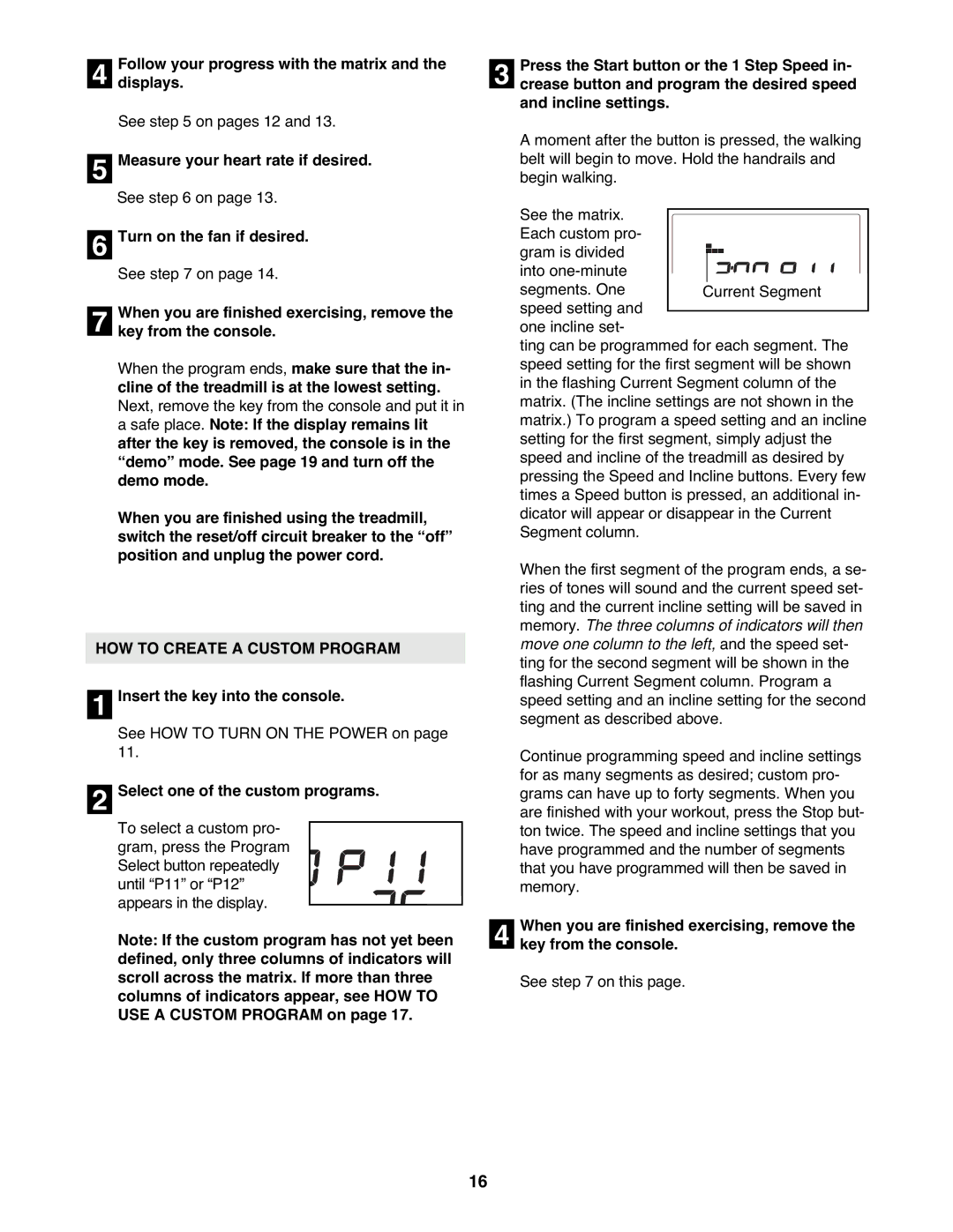 NordicTrack NTL15907.0 user manual Follow your progress with the matrix Displays, When you are finished using the treadmill 