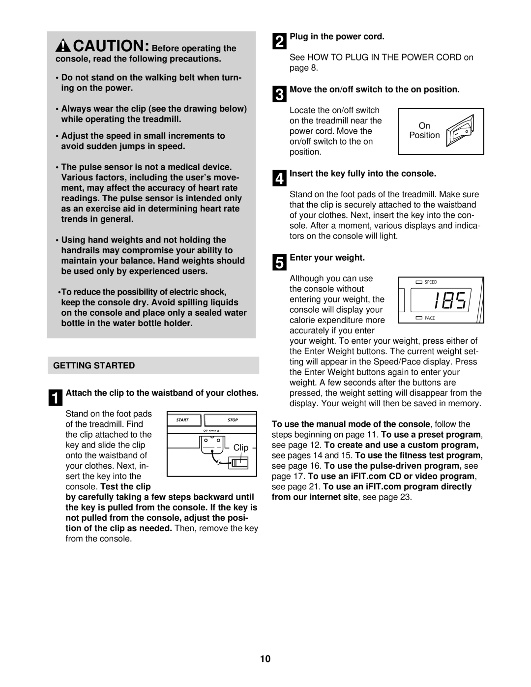 NordicTrack NTL15920 user manual Getting Started, Attach the clip to the waistband of your clothes, Enter your weight 