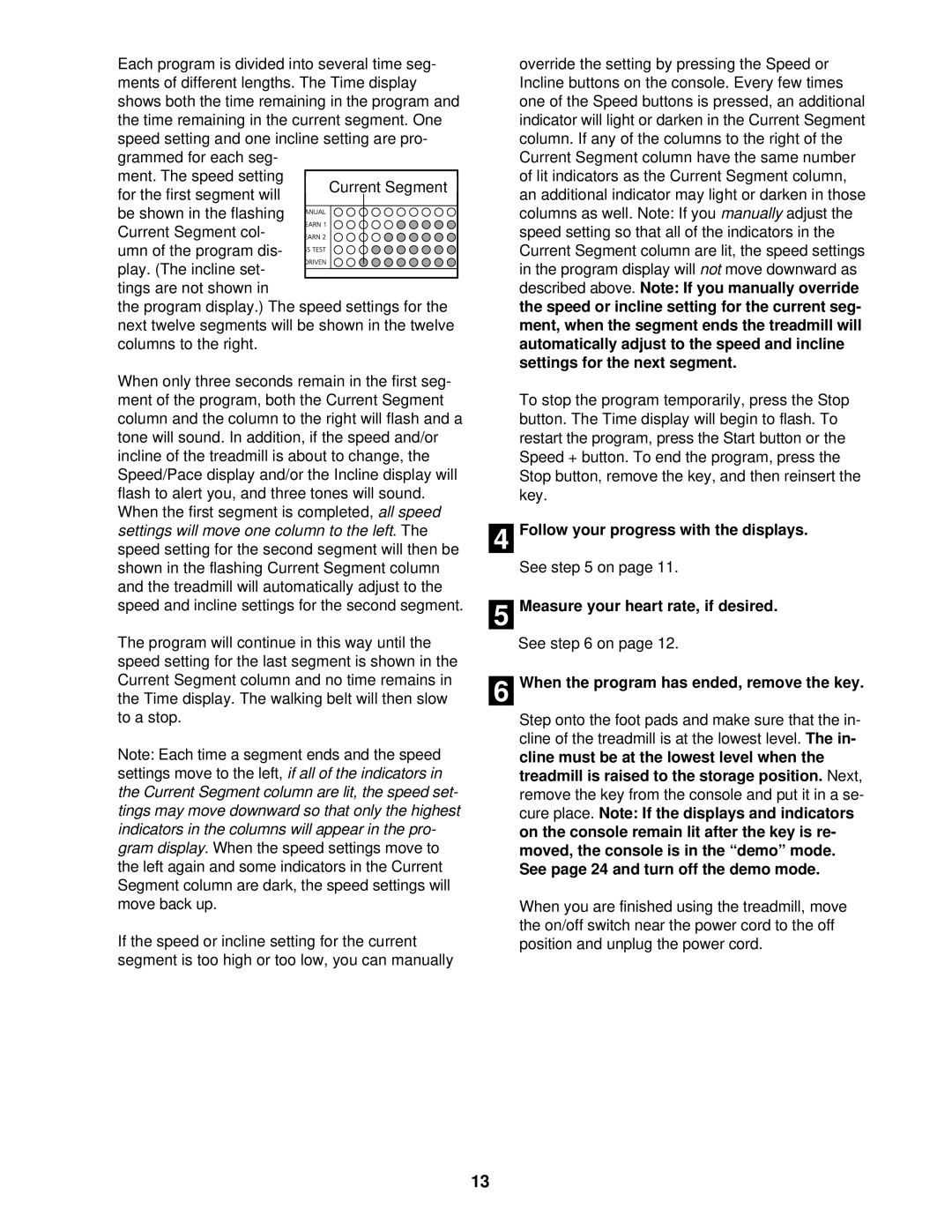 NordicTrack NTL15920 user manual Follow your progress with the displays, When the program has ended, remove the key 