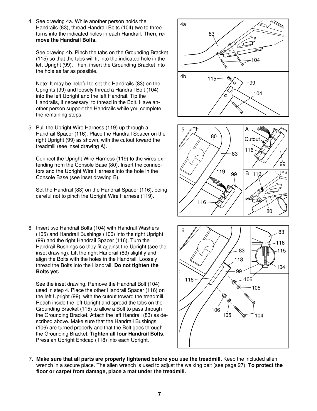 NordicTrack NTL15920 user manual Move the Handrail Bolts, Bolts yet, Grounding Bracket. Tighten all four Handrail Bolts 