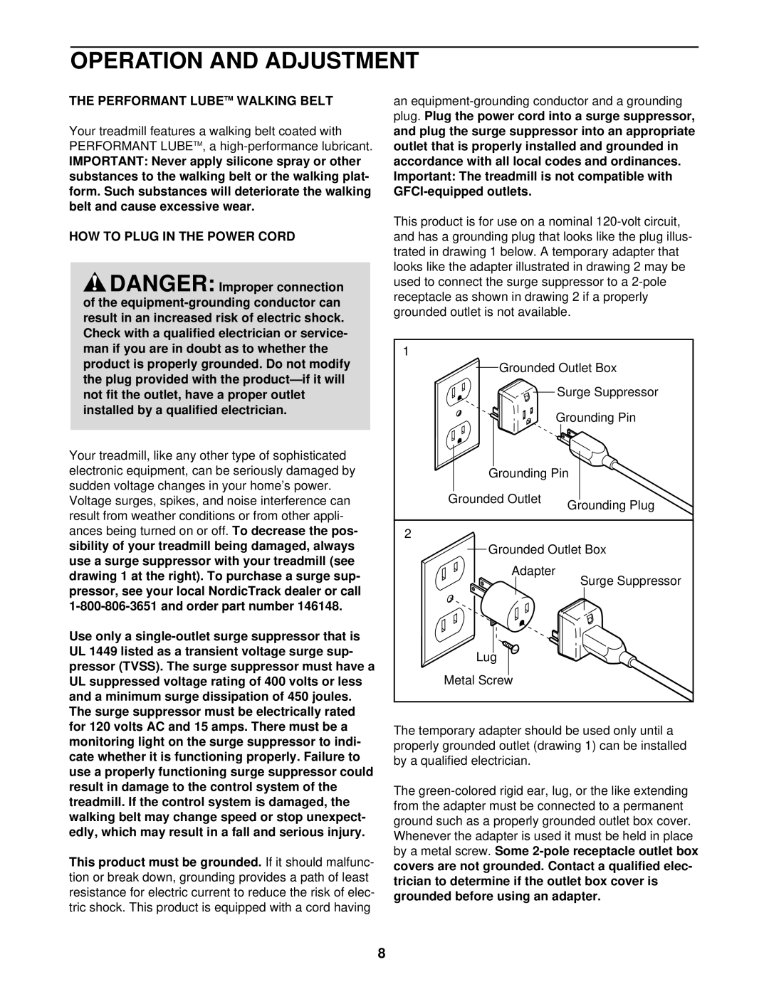 NordicTrack NTL15920 user manual Operation and Adjustment, Performant Lubetm Walking Belt, HOW to Plug in the Power Cord 