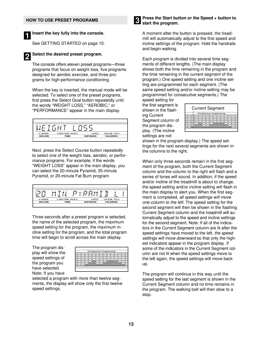 NordicTrack NTL16920 user manual HOW to USE Preset Programs, Select the desired preset program, Start the program 