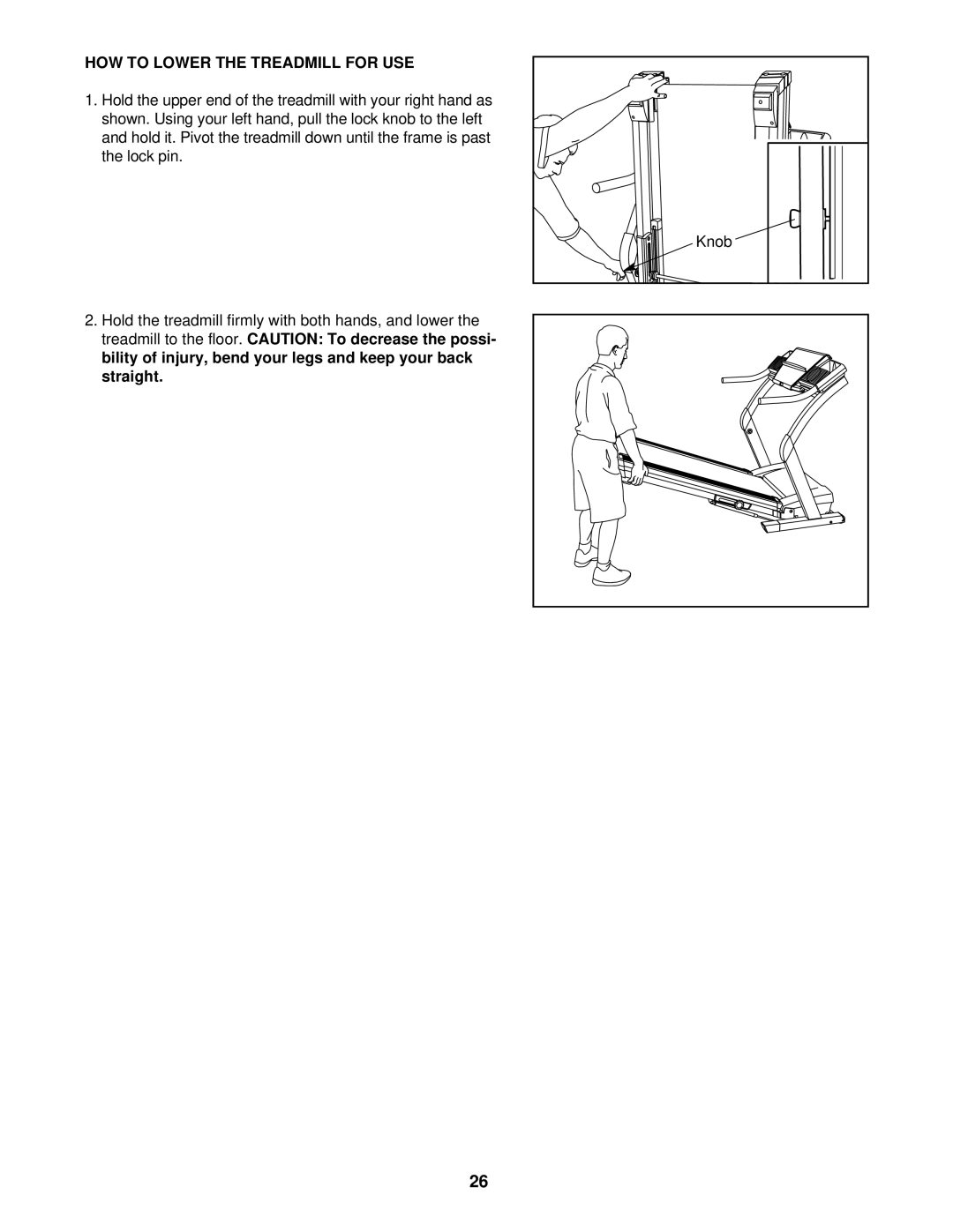 NordicTrack NTL16920 user manual HOW to Lower the Treadmill for USE, Hold the treadmill firmly with both hands, and lower 