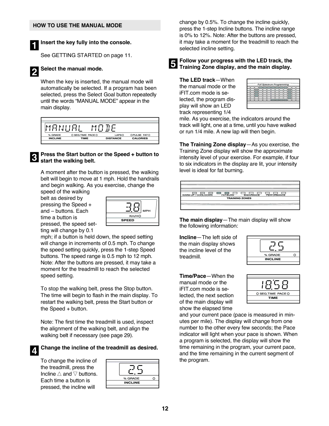 NordicTrack NTL18530 user manual HOW to USE the Manual Mode, Change the incline of the treadmill as desired, LED track-When 