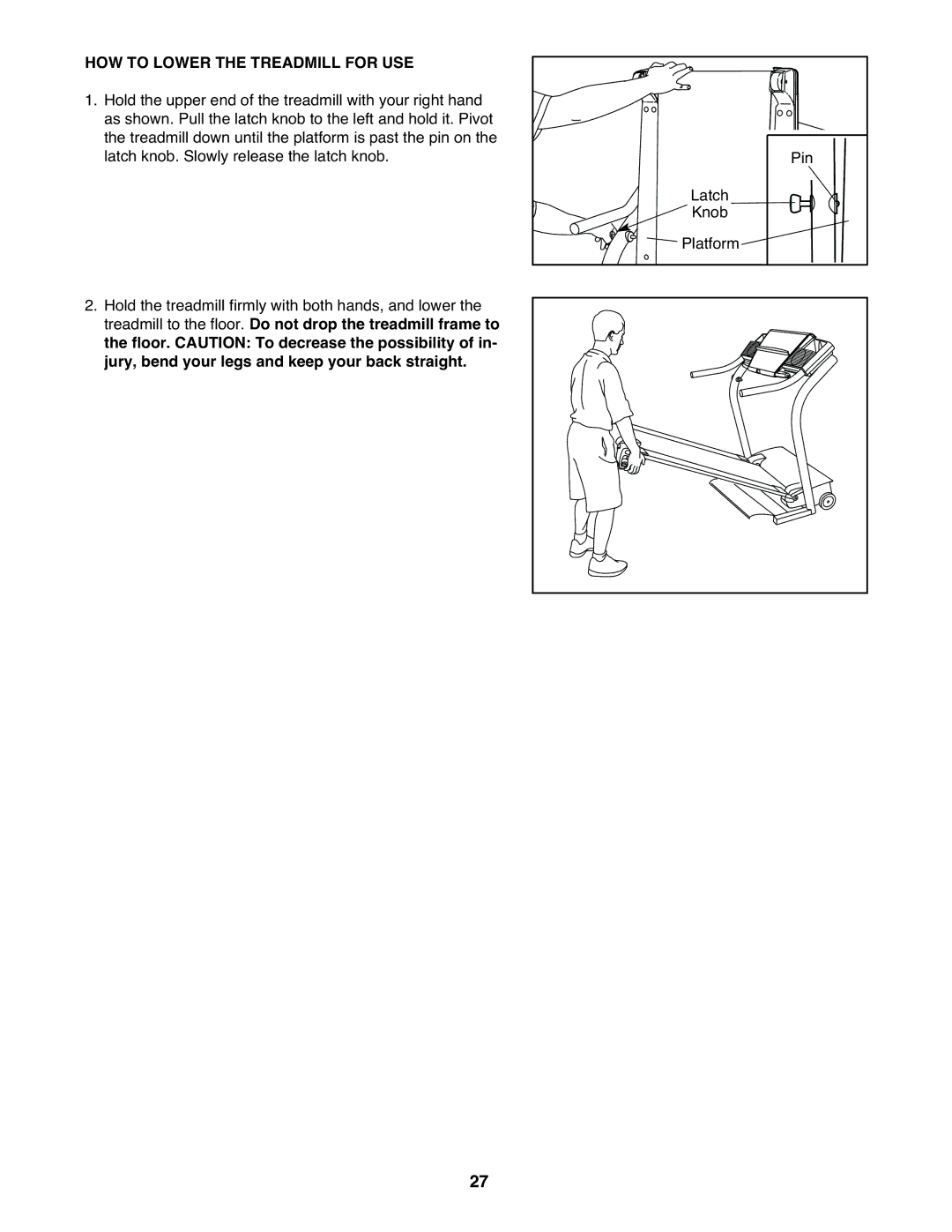 NordicTrack NTL18530 user manual HOW to Lower the Treadmill for USE 