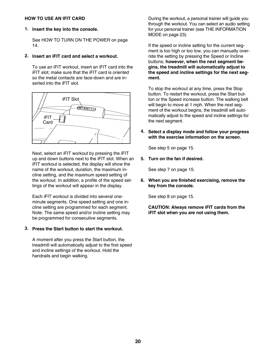 NordicTrack NTL19007.0 user manual HOW to USE AN Ifit Card, Insert an iFIT card and select a workout 