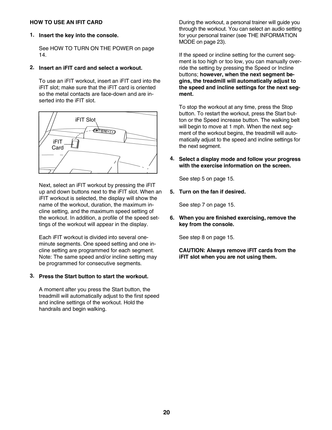 NordicTrack NTL19007.1 user manual HOW to USE AN Ifit Card, Insert an iFIT card and select a workout 