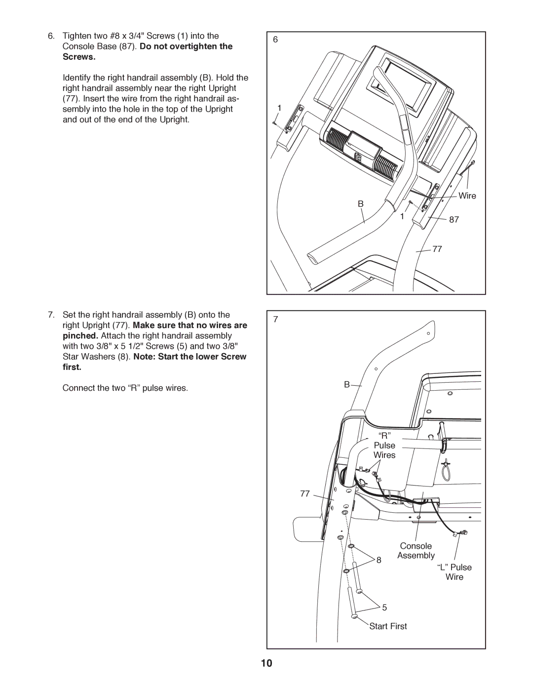 NordicTrack NTL19010.0 Console Base 87. Do not overtighten Screws, Right Upright 77. Make sure that no wires are 