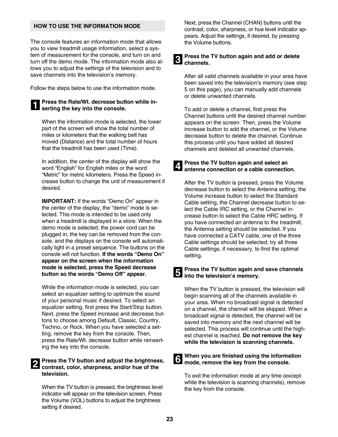 NordicTrack NTL19806.0 user manual HOW to USE the Information Mode, Press the TV button again and add or delete Channels 