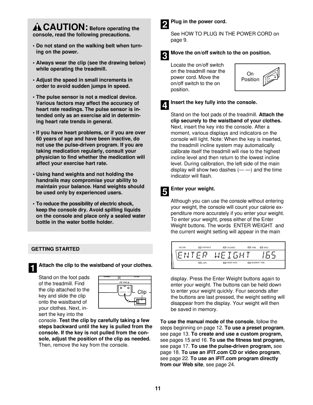 NordicTrack NTL20920 user manual Getting Started, Attach the clip to the waistband of your clothes, Enter your weight 