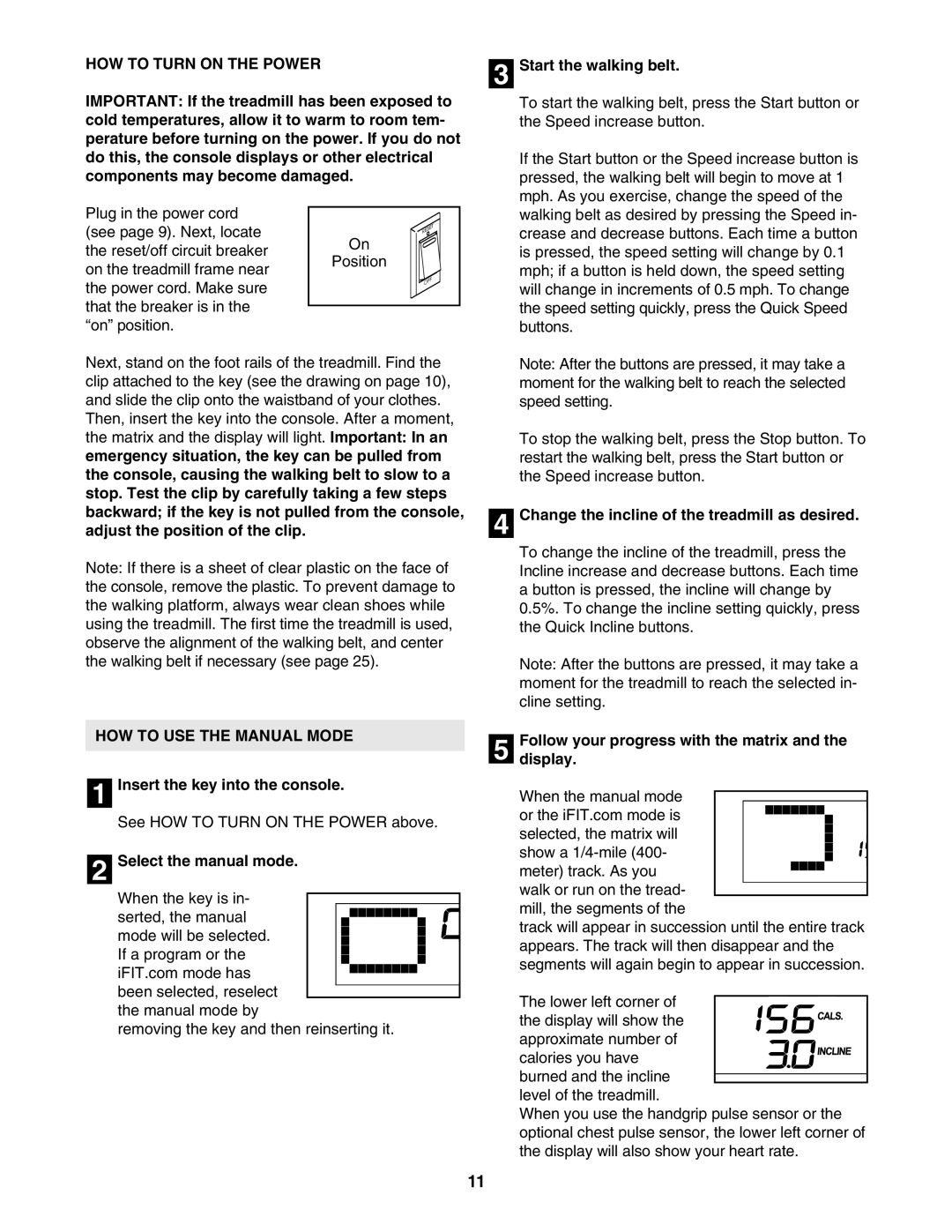 NordicTrack NTL21005.0 user manual HOW to Turn on the Power, HOW to USE the Manual Mode 