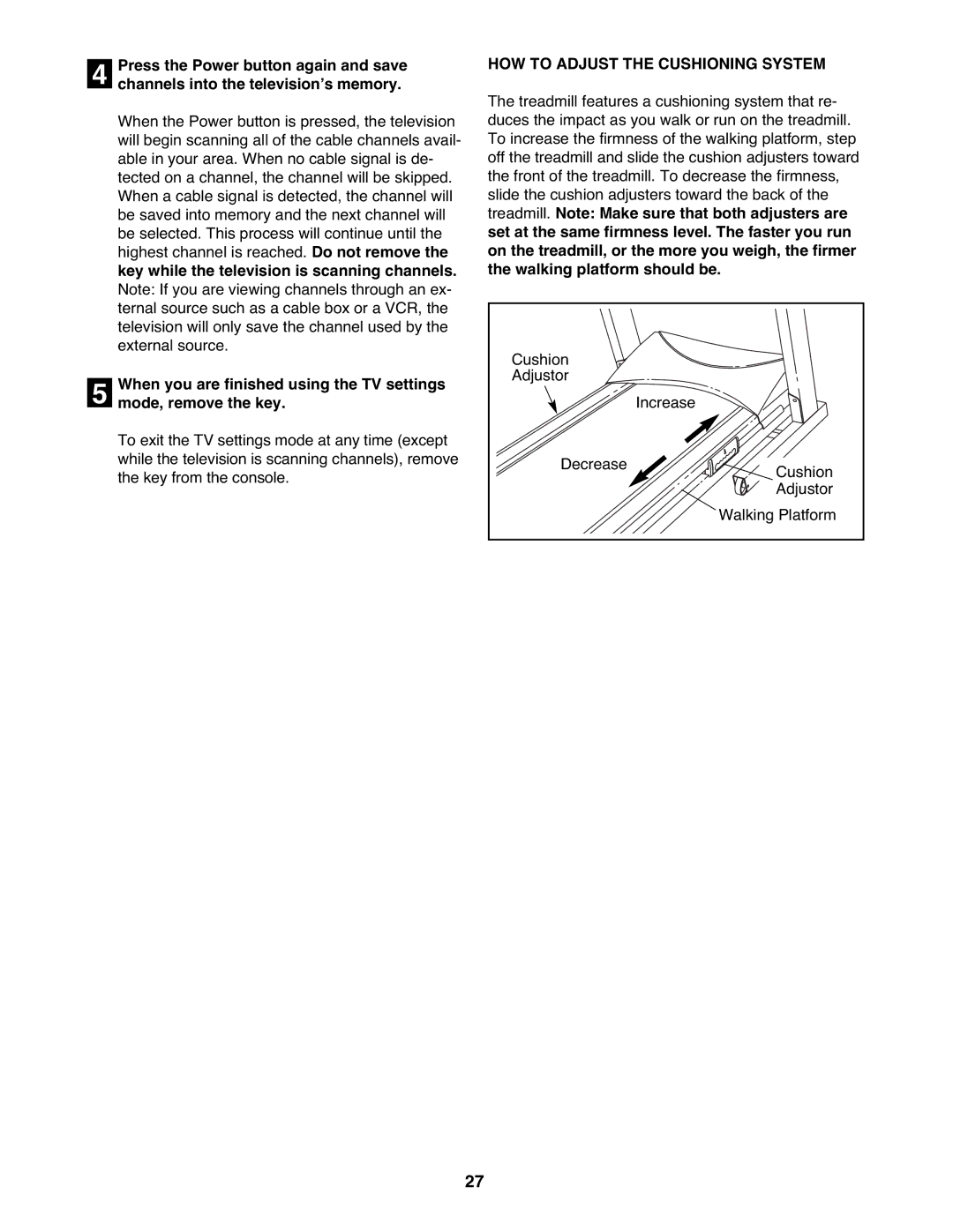 NordicTrack NTL21905.2 user manual Channels into the television’s memory, HOW to Adjust the Cushioning System 