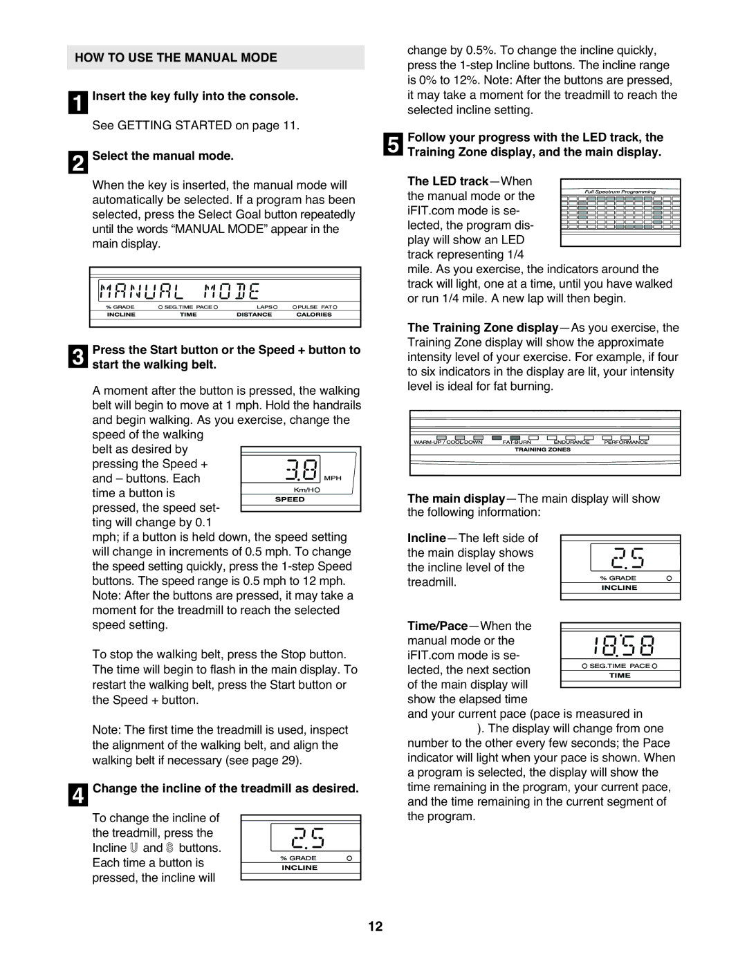 NordicTrack NTL22940 user manual HOW to USE the Manual Mode, Change the incline of the treadmill as desired, LED track-When 