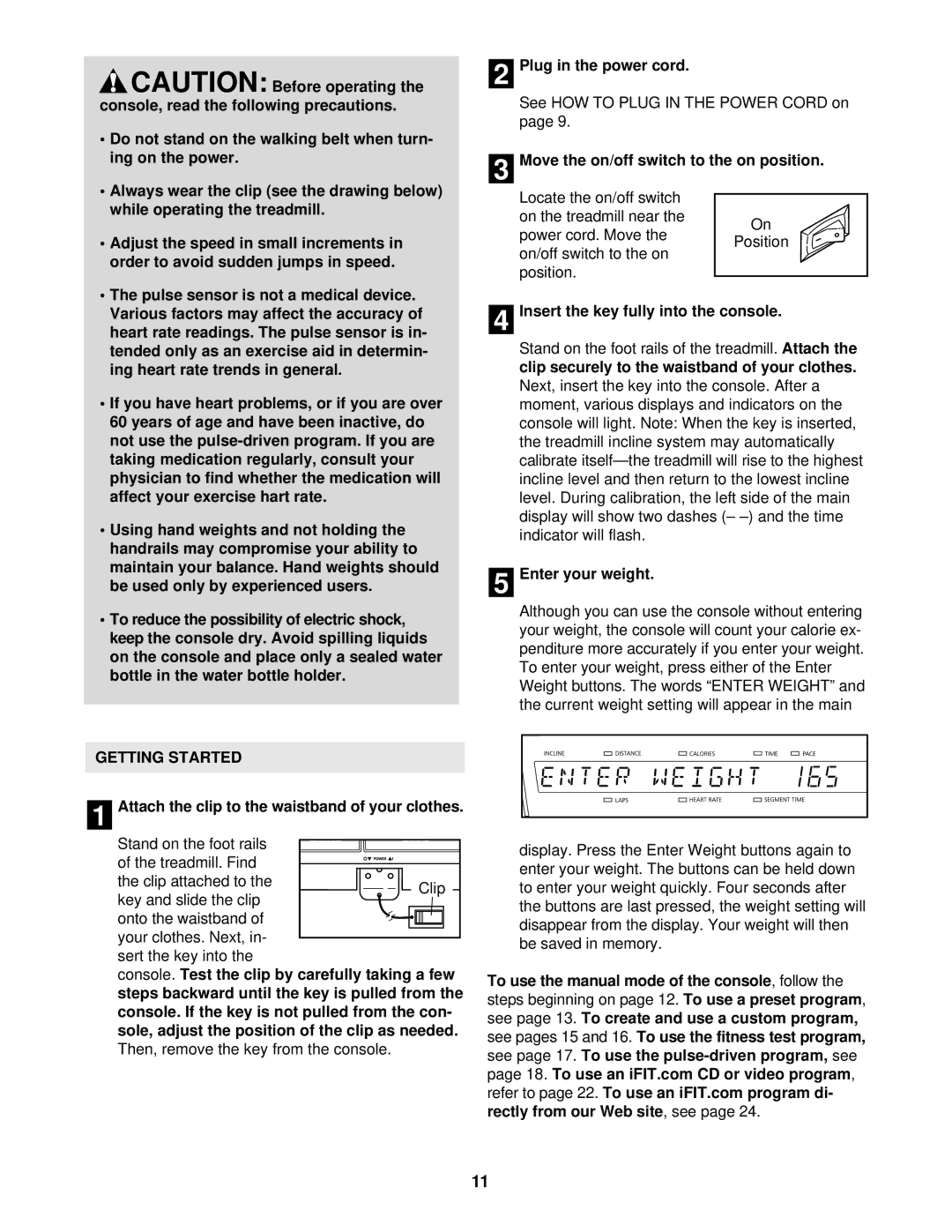 NordicTrack NTL23920 user manual Getting Started, Attach the clip to the waistband of your clothes, Enter your weight 