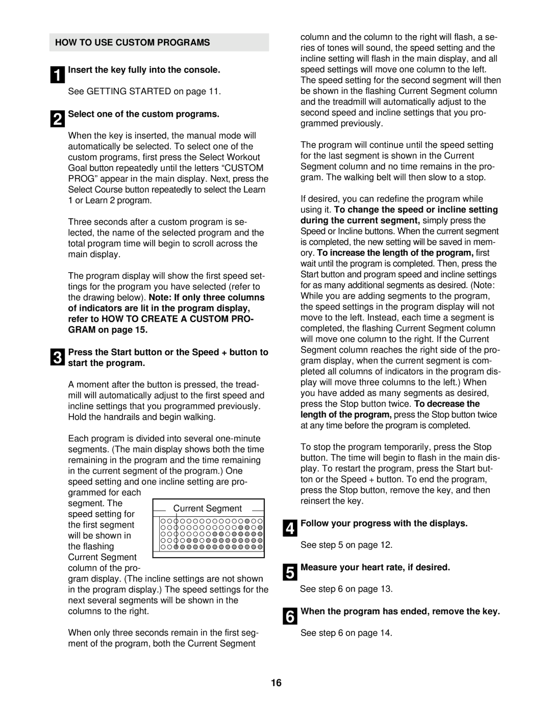 NordicTrack NTL23920 user manual HOW to USE Custom Programs, Measure your heart rate, if desired 