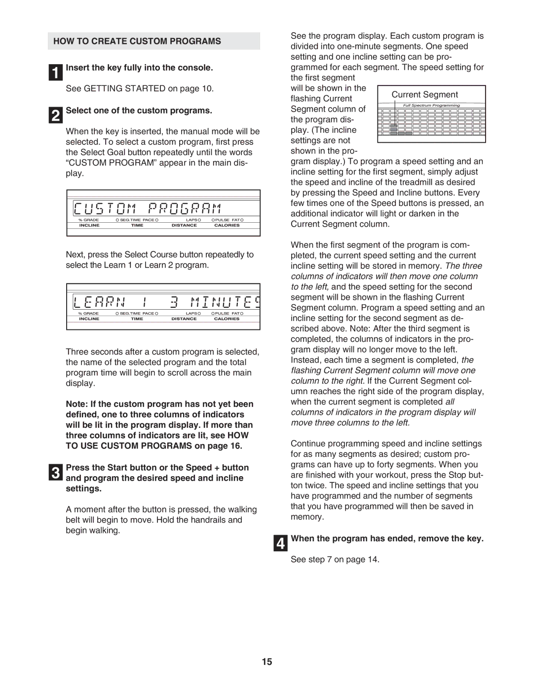 NordicTrack NTL24821 manual HOW to Create Custom Programs, Select one of the custom programs 