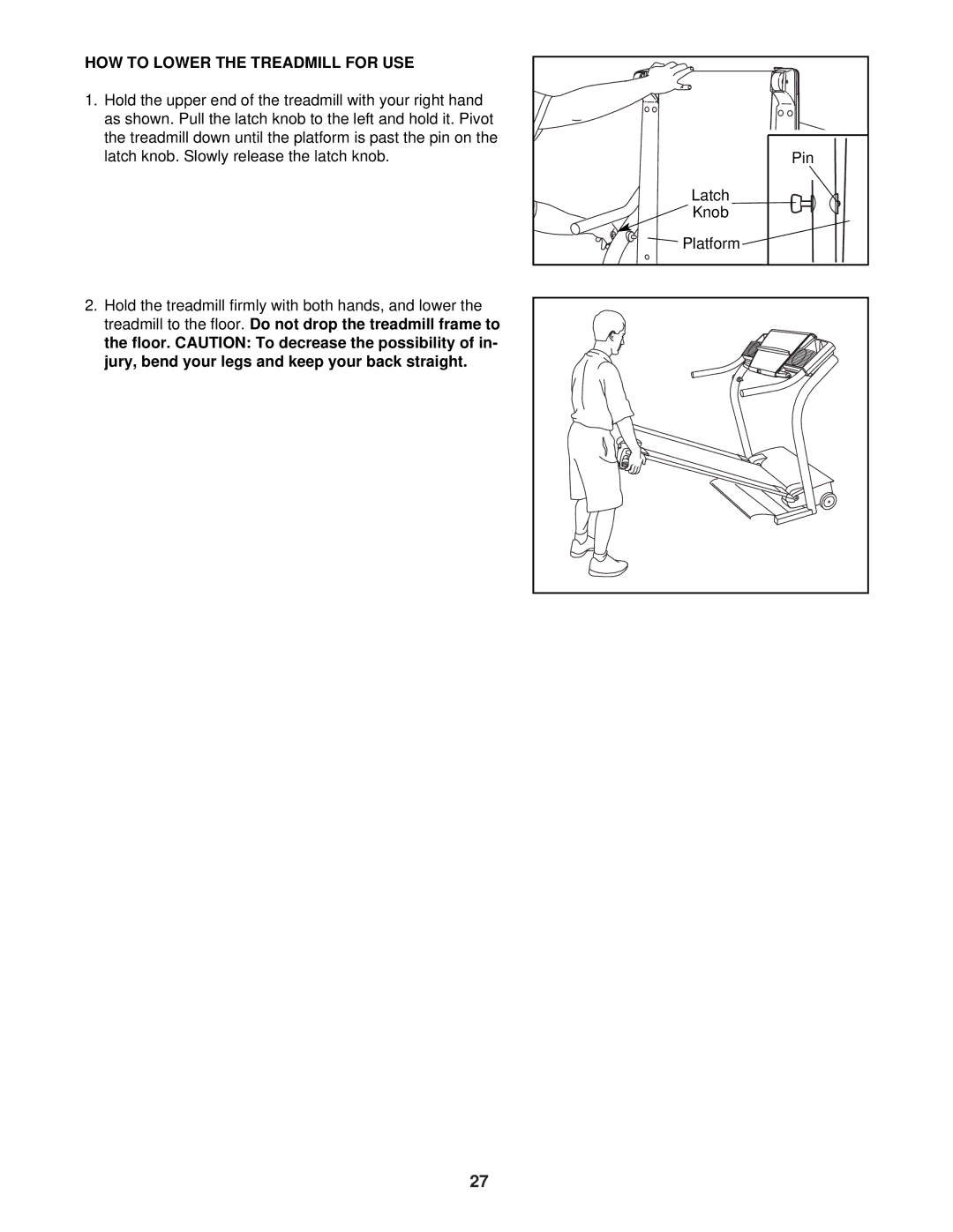 NordicTrack NTL25530 HOW to Lower the Treadmill for USE, Hold the upper end of the treadmill with your right hand 