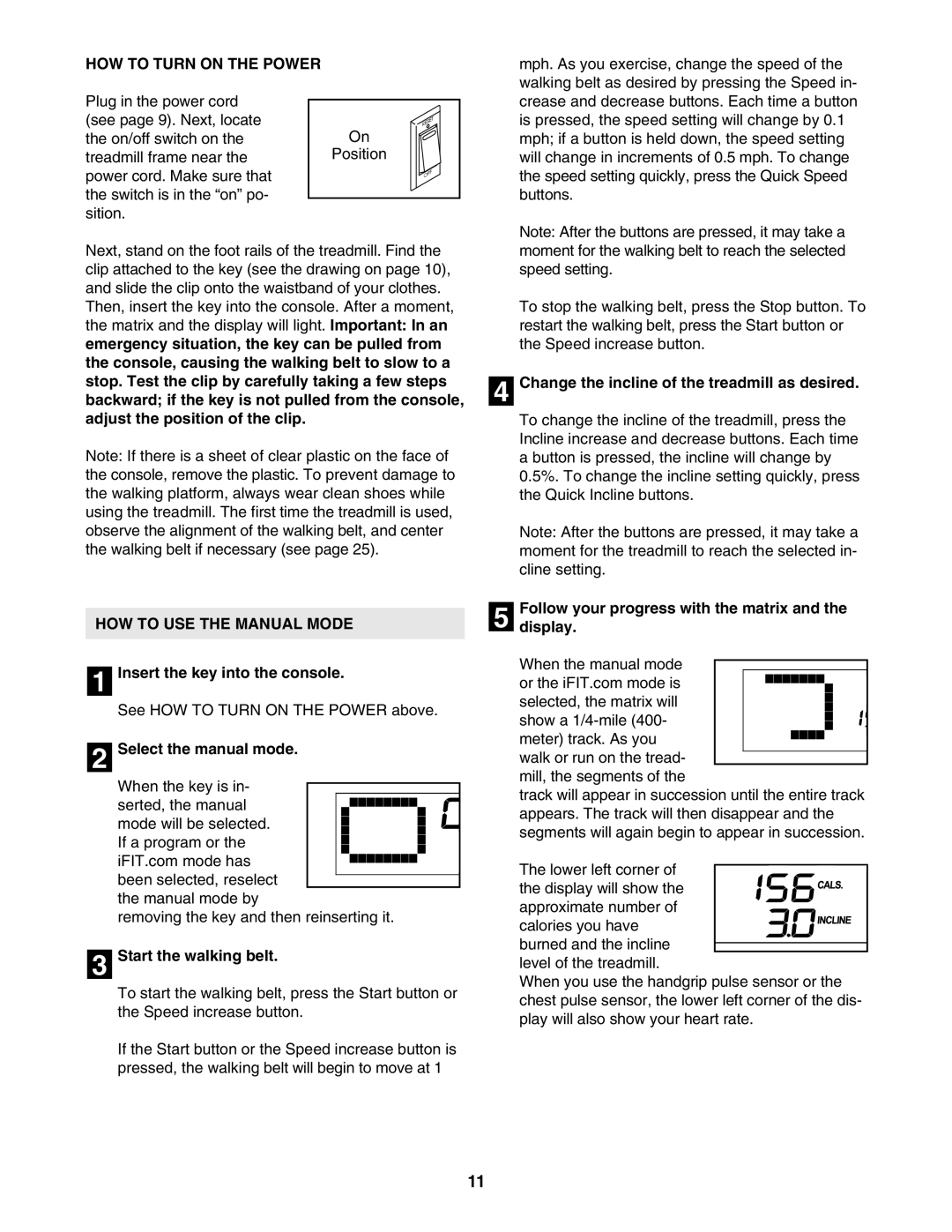 NordicTrack NTL27005.0 user manual HOW to Turn on the Power, HOW to USE the Manual Mode 