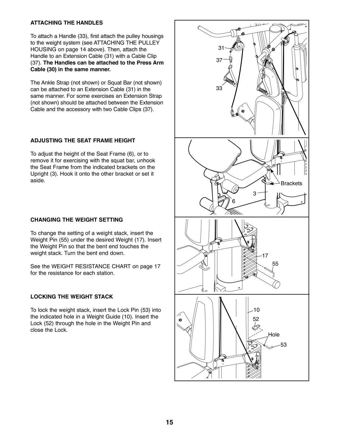 NordicTrack NTPRSY3415.0 user manual Attaching the Handles, Cable 30 in the same manner, Adjusting the Seat Frame Height 