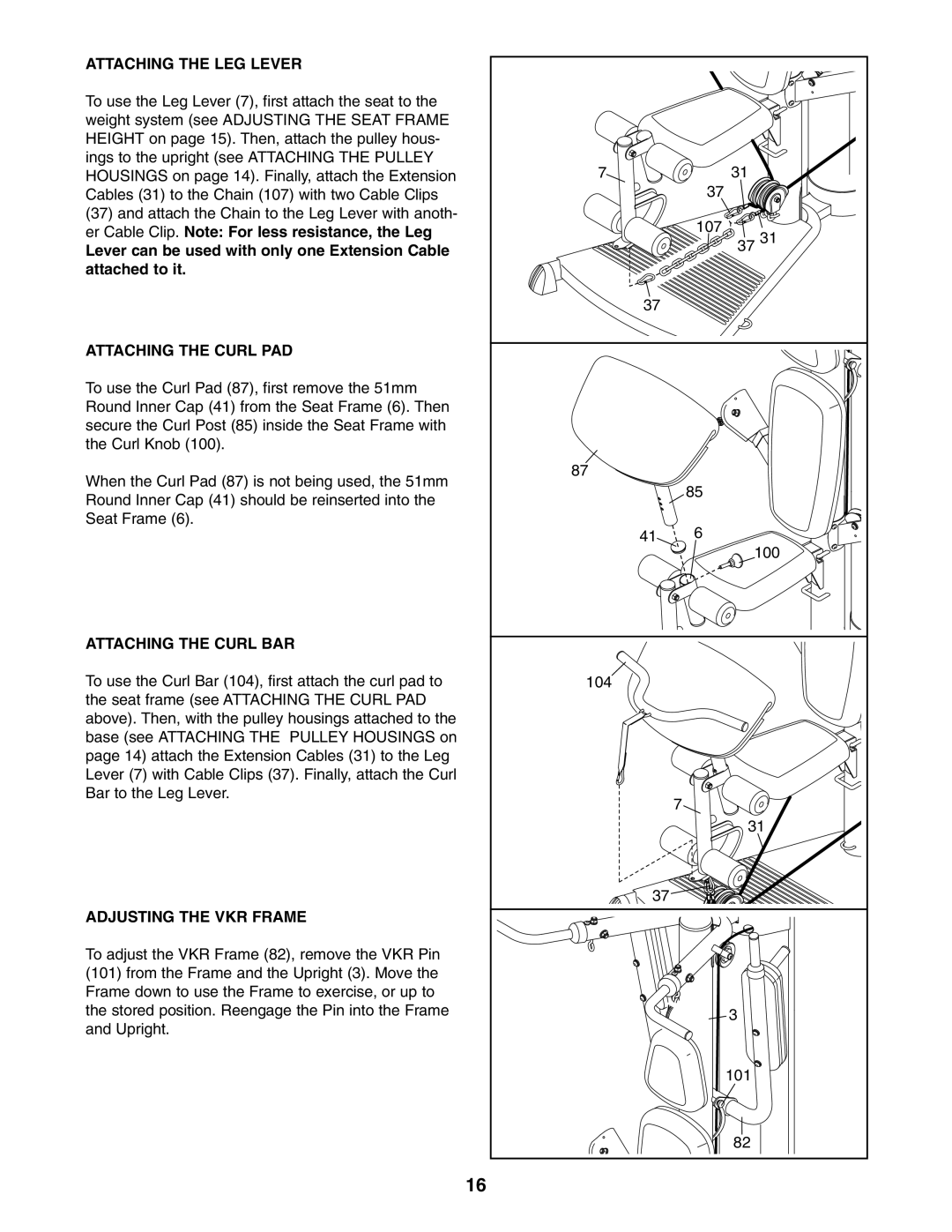 NordicTrack NTPRSY3415.0 Attaching the LEG Lever, Attaching the Curl PAD, Attaching the Curl BAR, Adjusting the VKR Frame 