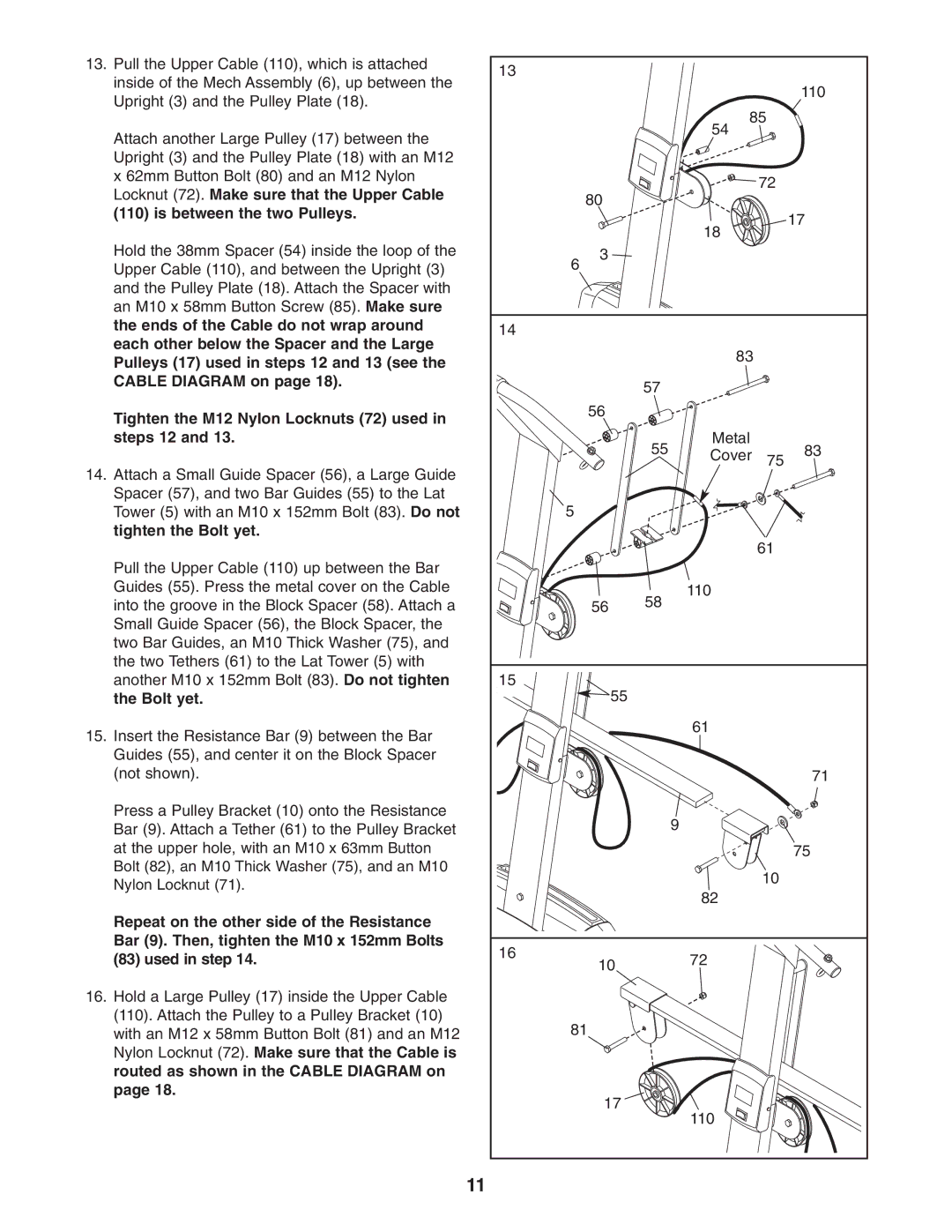 NordicTrack NTS58740 user manual Tighten the Bolt yet 