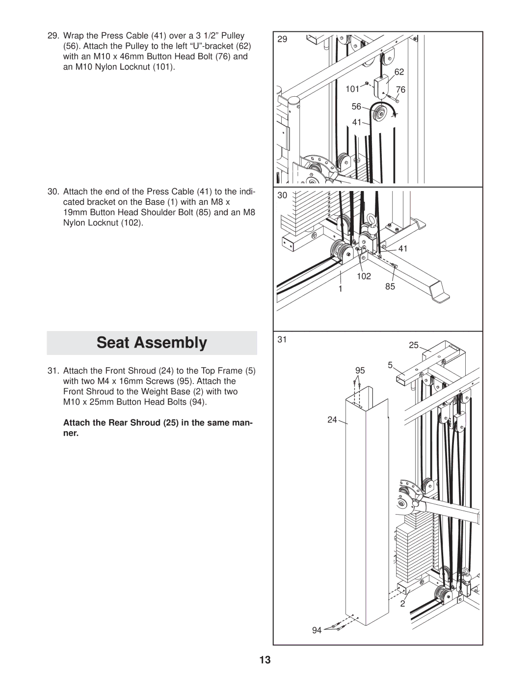 NordicTrack NTS79020 user manual Seat Assembly, Attach the Rear Shroud 25 in the same man Ner 