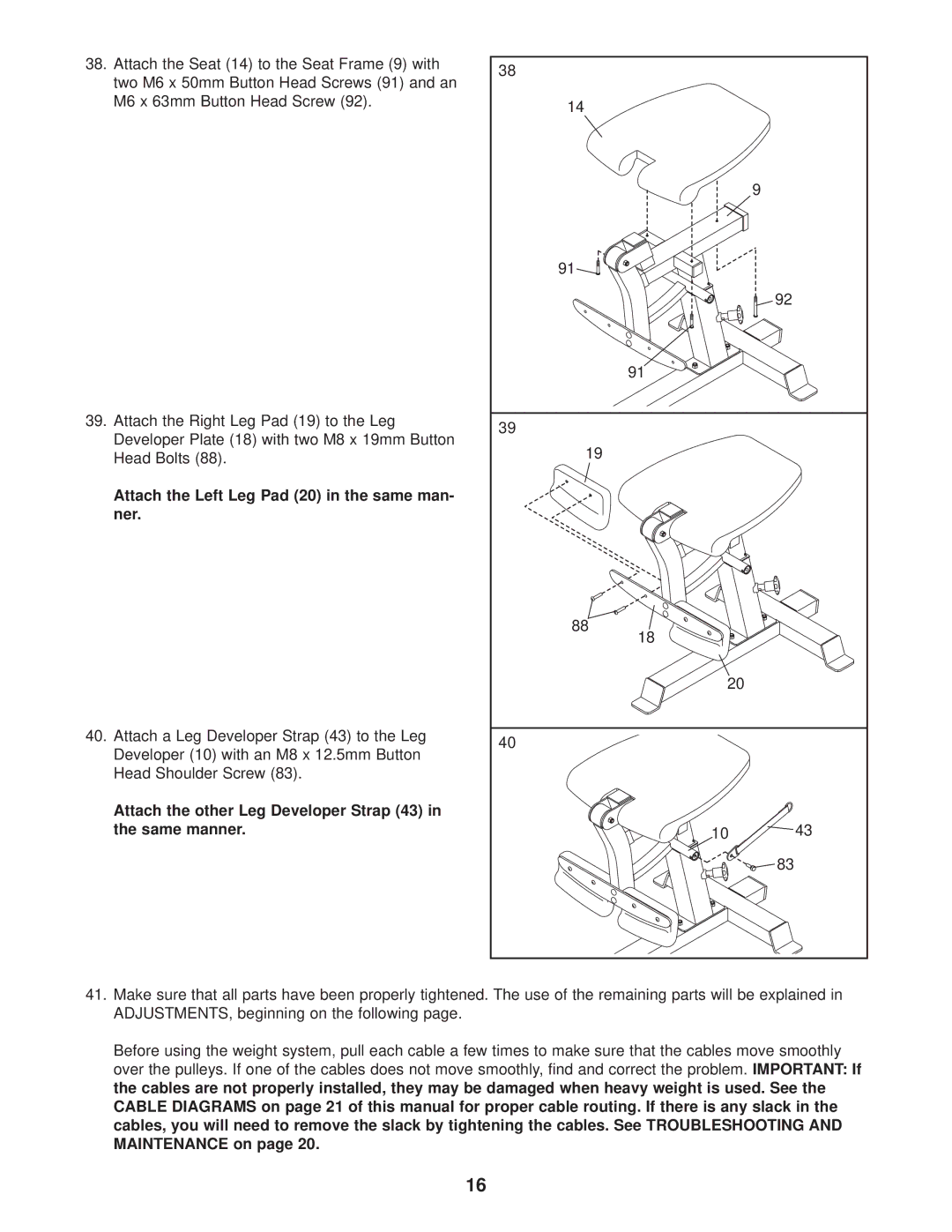 NordicTrack NTS79020 user manual Attach the Left Leg Pad 20 in the same man- ner 