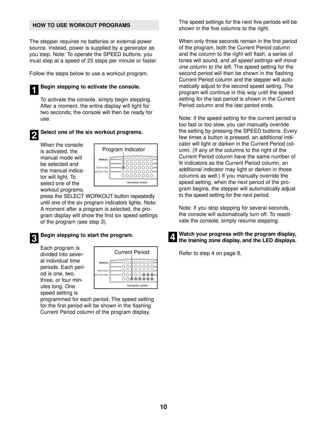 NordicTrack NTST07900 user manual HOW to USE Workout Programs, Begin stepping to activate the console 