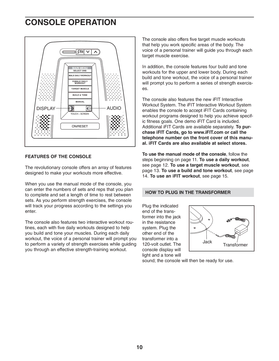 NordicTrack NTSY9896.0 user manual Console Operation, Features of the Console, HOW to Plug in the Transformer 