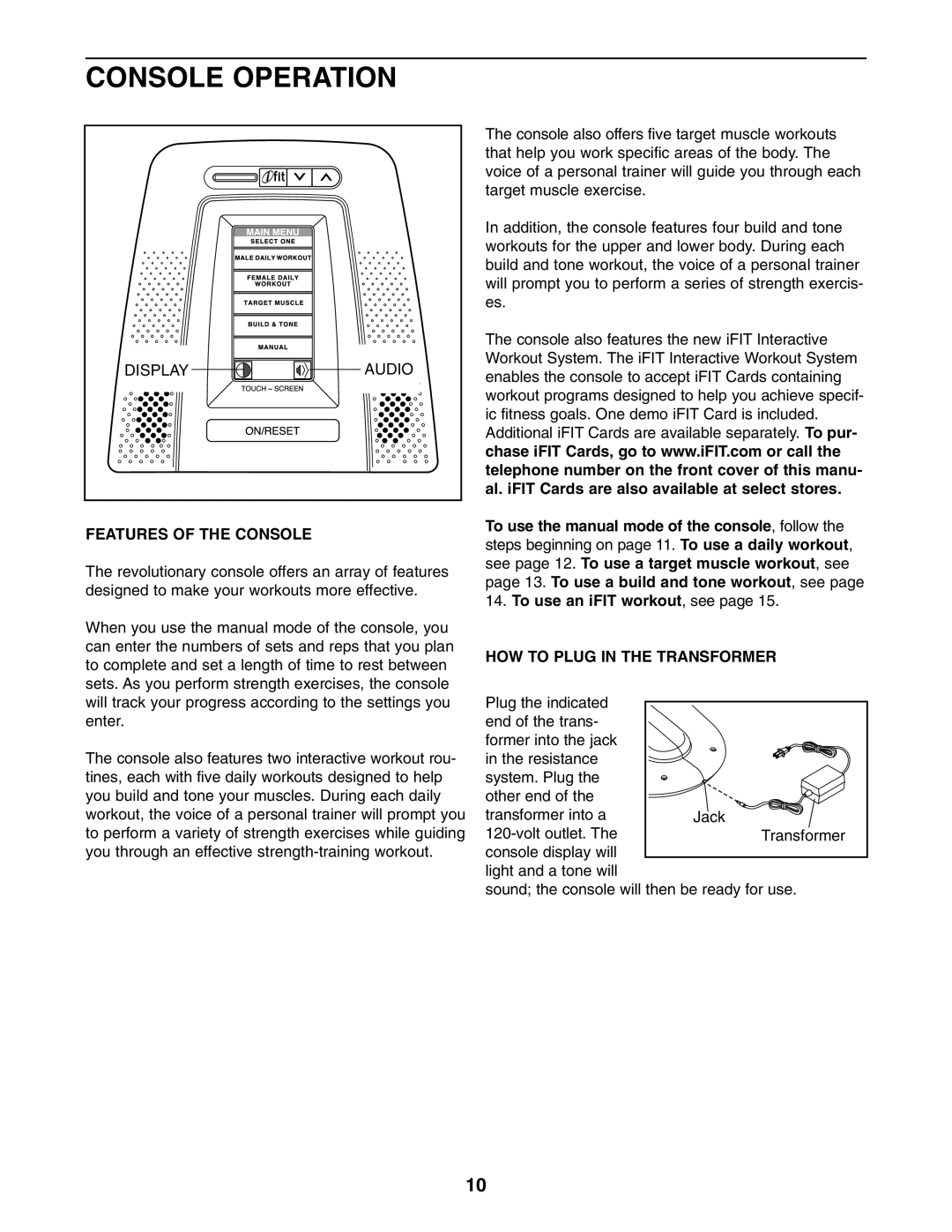 NordicTrack NTSY9897.0 user manual Console Operation, Features of the Console, HOW to Plug in the Transformer 