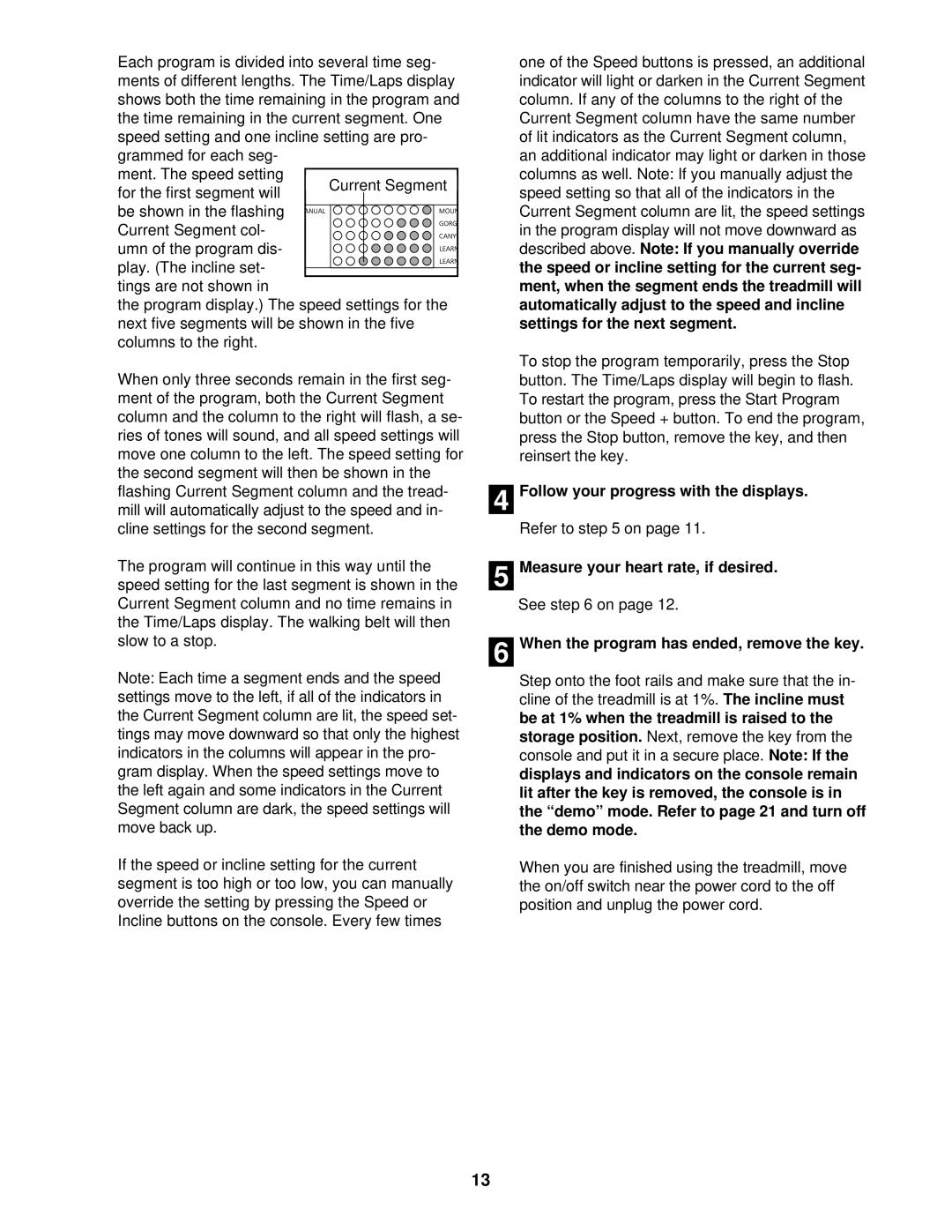 NordicTrack NTTL09510 user manual Follow your progress with the displays, When the program has ended, remove the key 