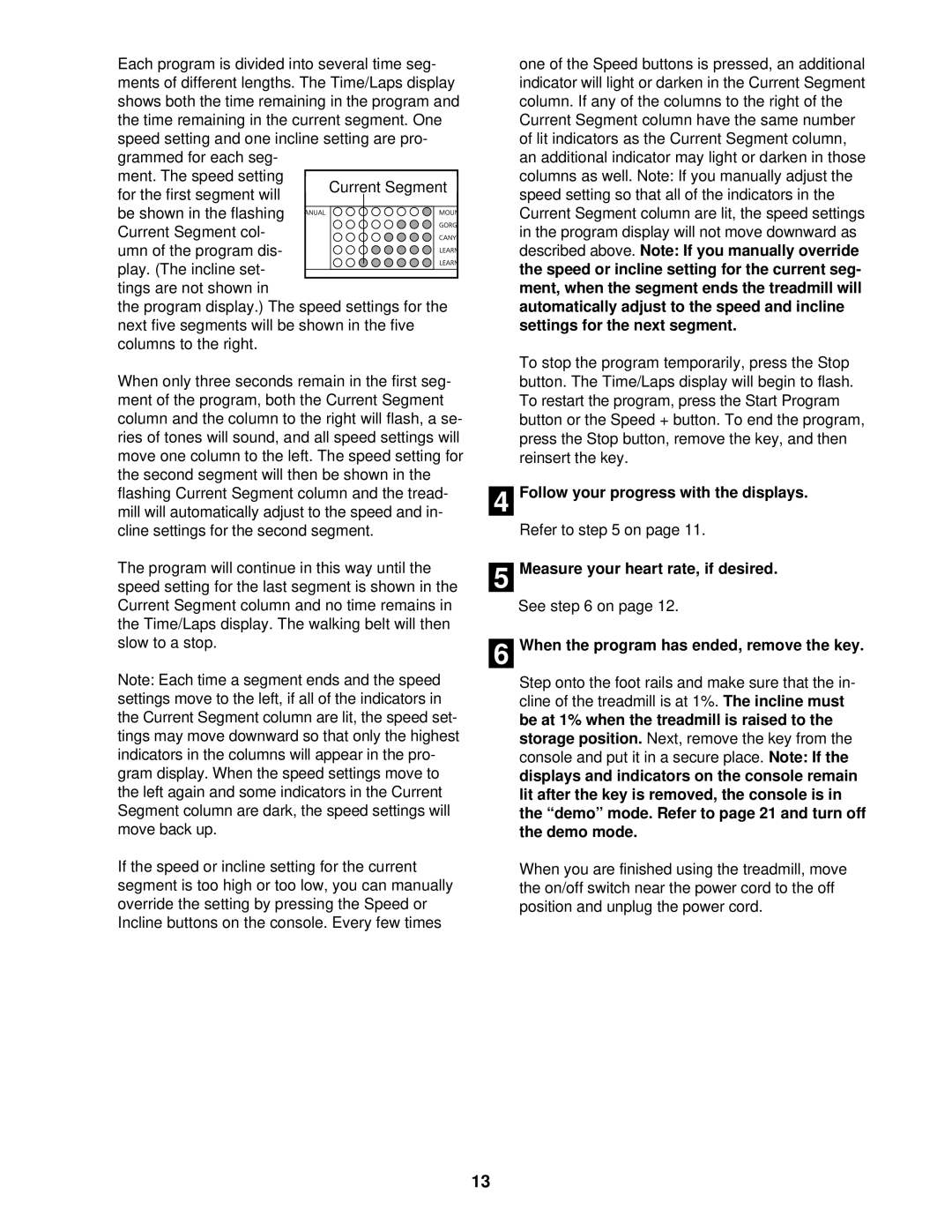 NordicTrack NTTL09610 user manual Follow your progress with the displays, When the program has ended, remove the key 