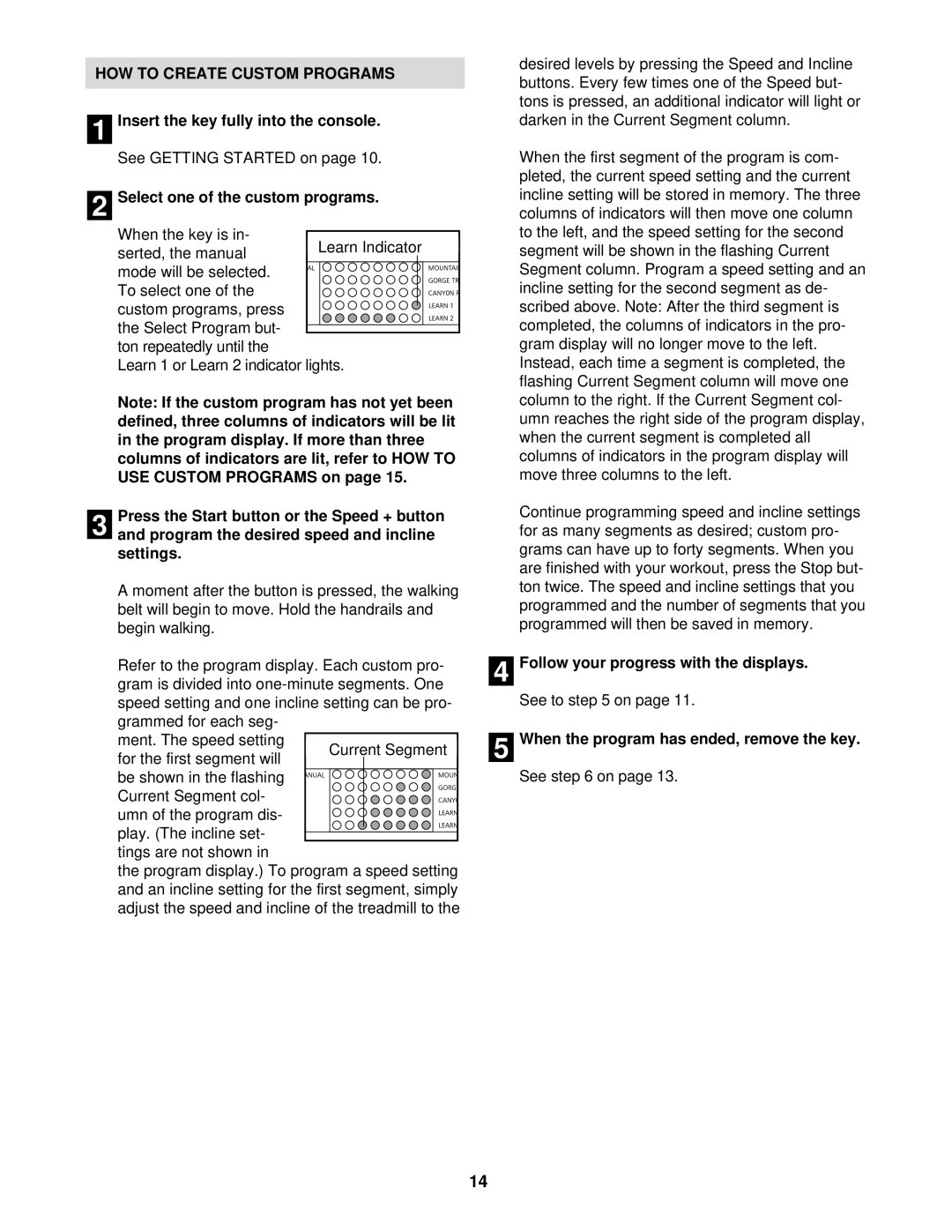 NordicTrack NTTL09611 manual HOW to Create Custom Programs, Select one of the custom programs 