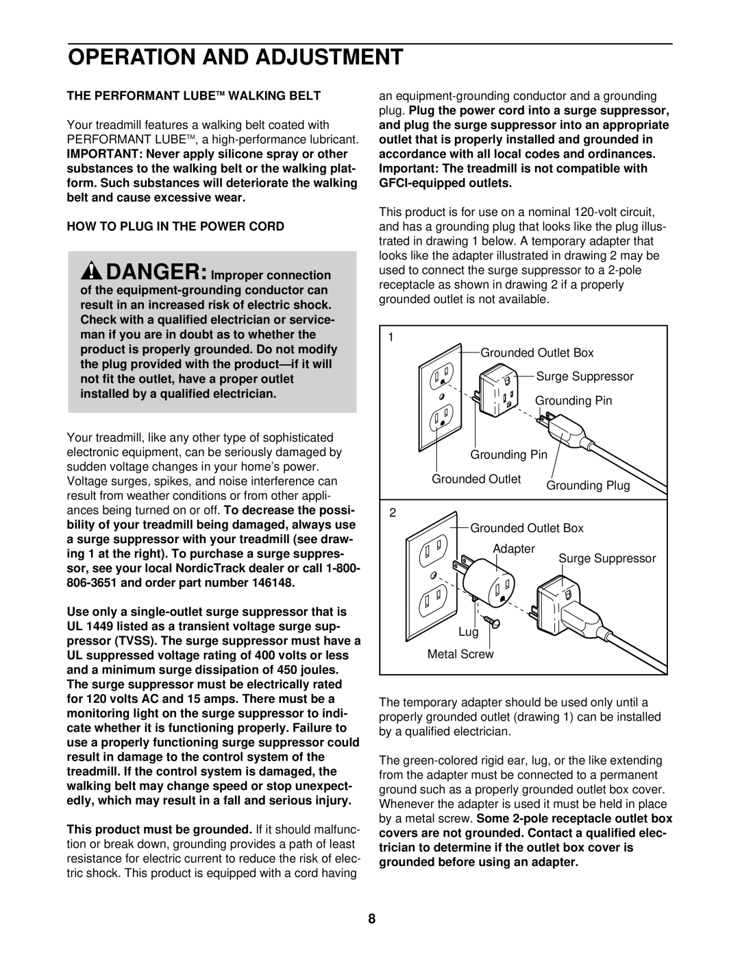 NordicTrack NTTL09611 manual Operation and Adjustment, Performant Lubetm Walking Belt, HOW to Plug in the Power Cord 