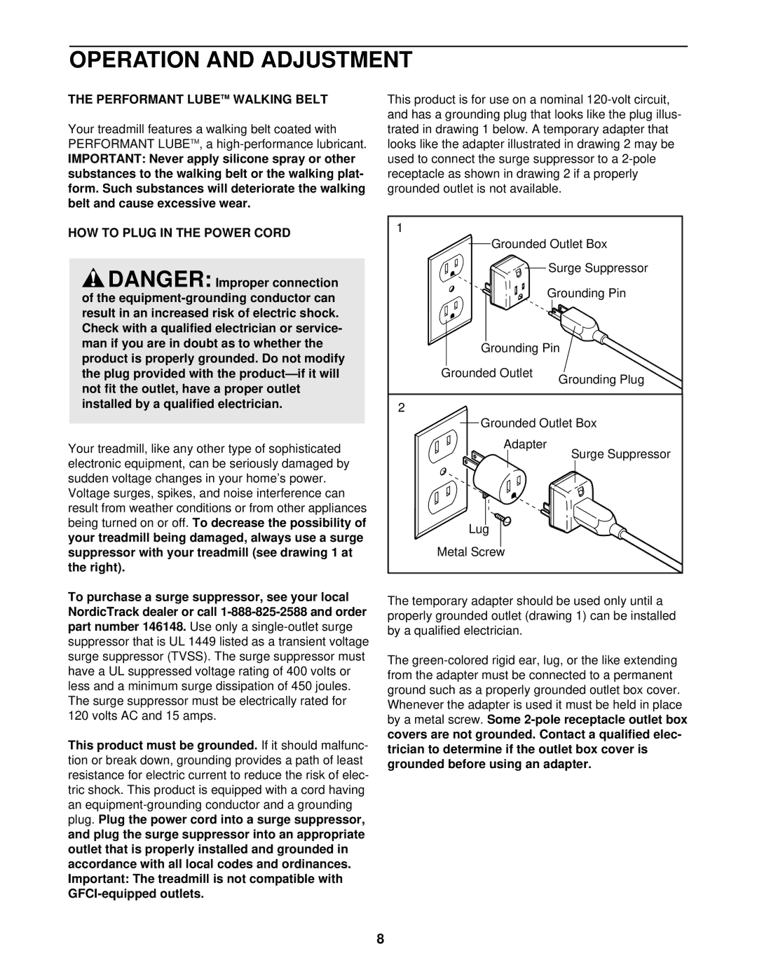 NordicTrack NTTL09901 user manual Operation and Adjustment, Performant Lubetm Walking Belt, HOW to Plug in the Power Cord 