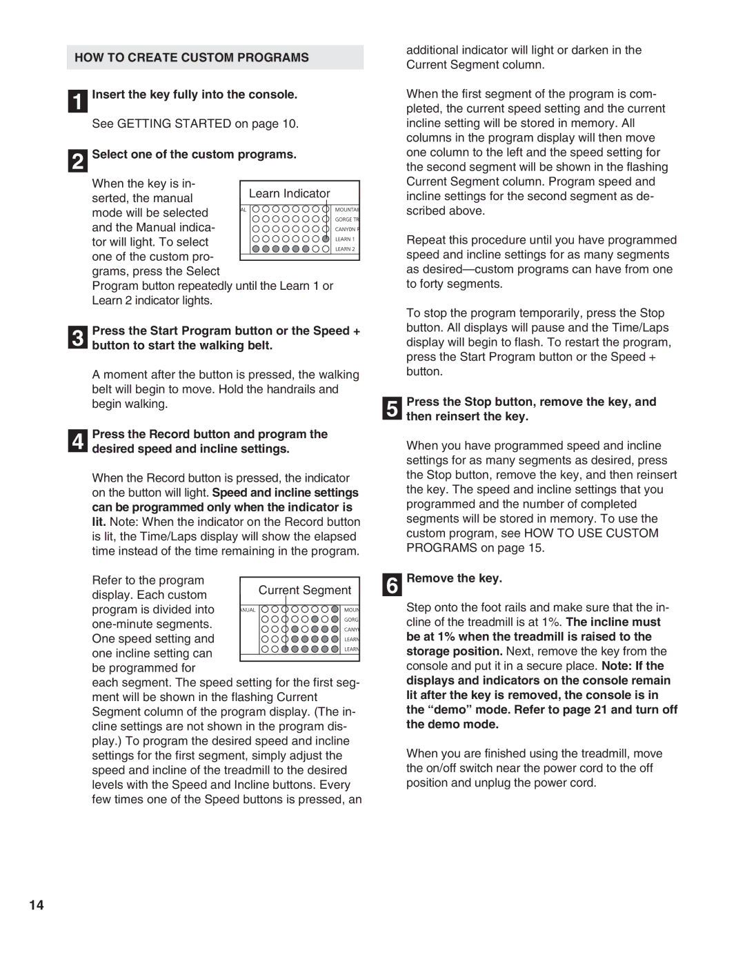 NordicTrack NTTL09990 user manual HOW to Create Custom Programs, Select one of the custom programs, Remove the key 