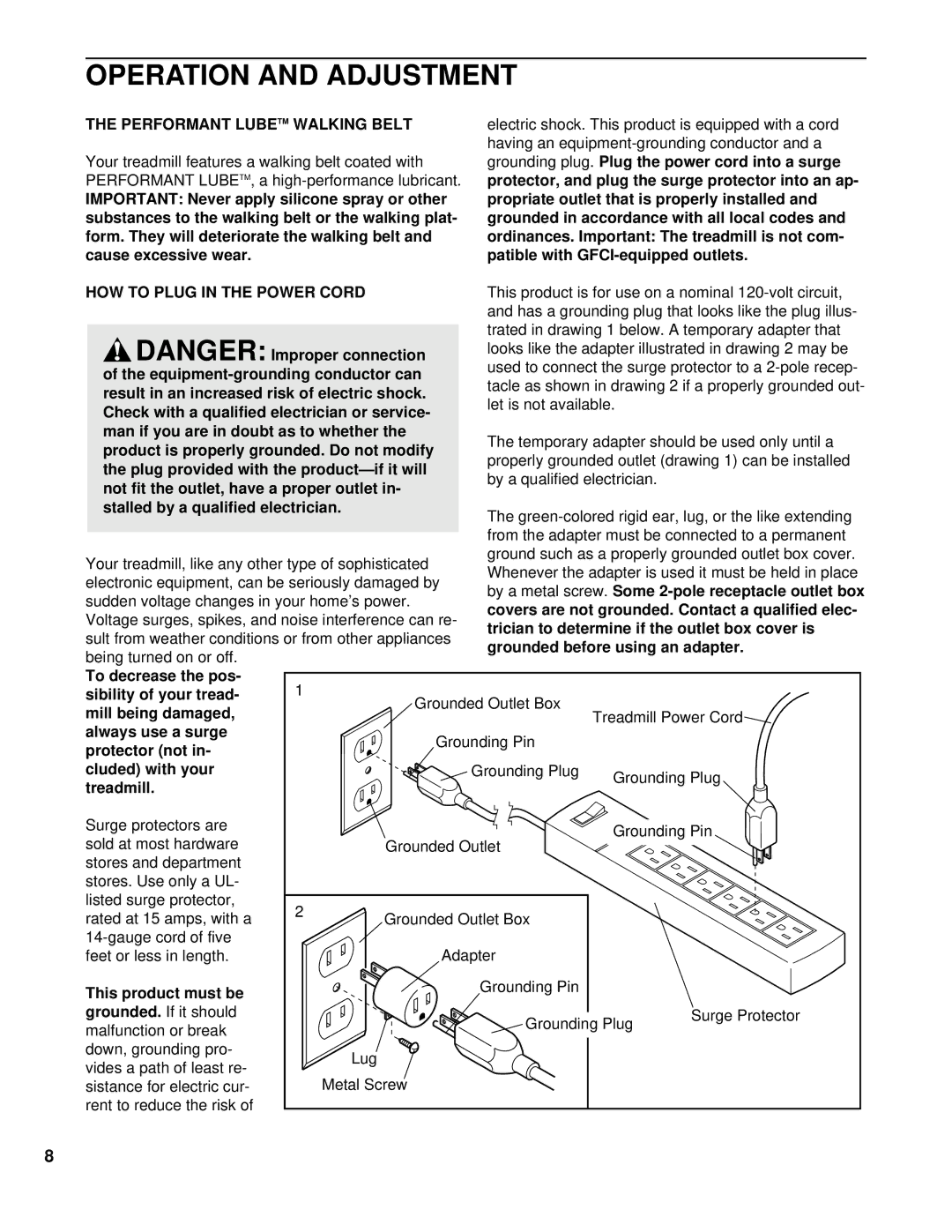 NordicTrack NTTL09994 user manual Operation and Adjustment, Performant Lubetm Walking Belt, HOW to Plug in the Power Cord 