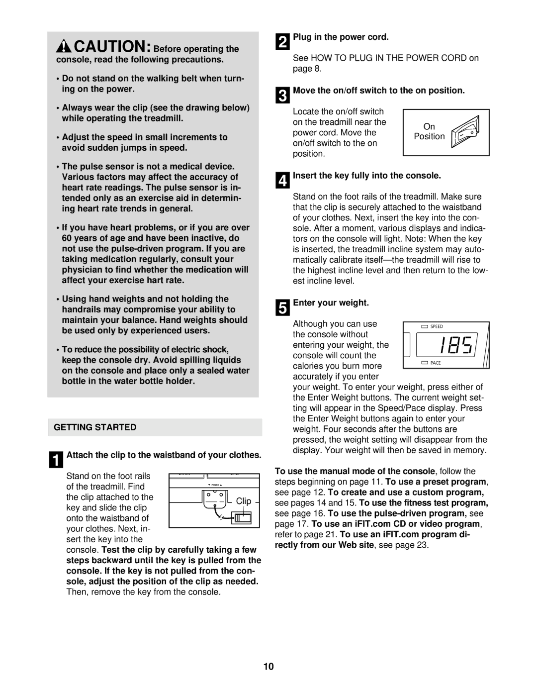 NordicTrack NTTL10510 user manual Getting Started, Attach the clip to the waistband of your clothes, Enter your weight 