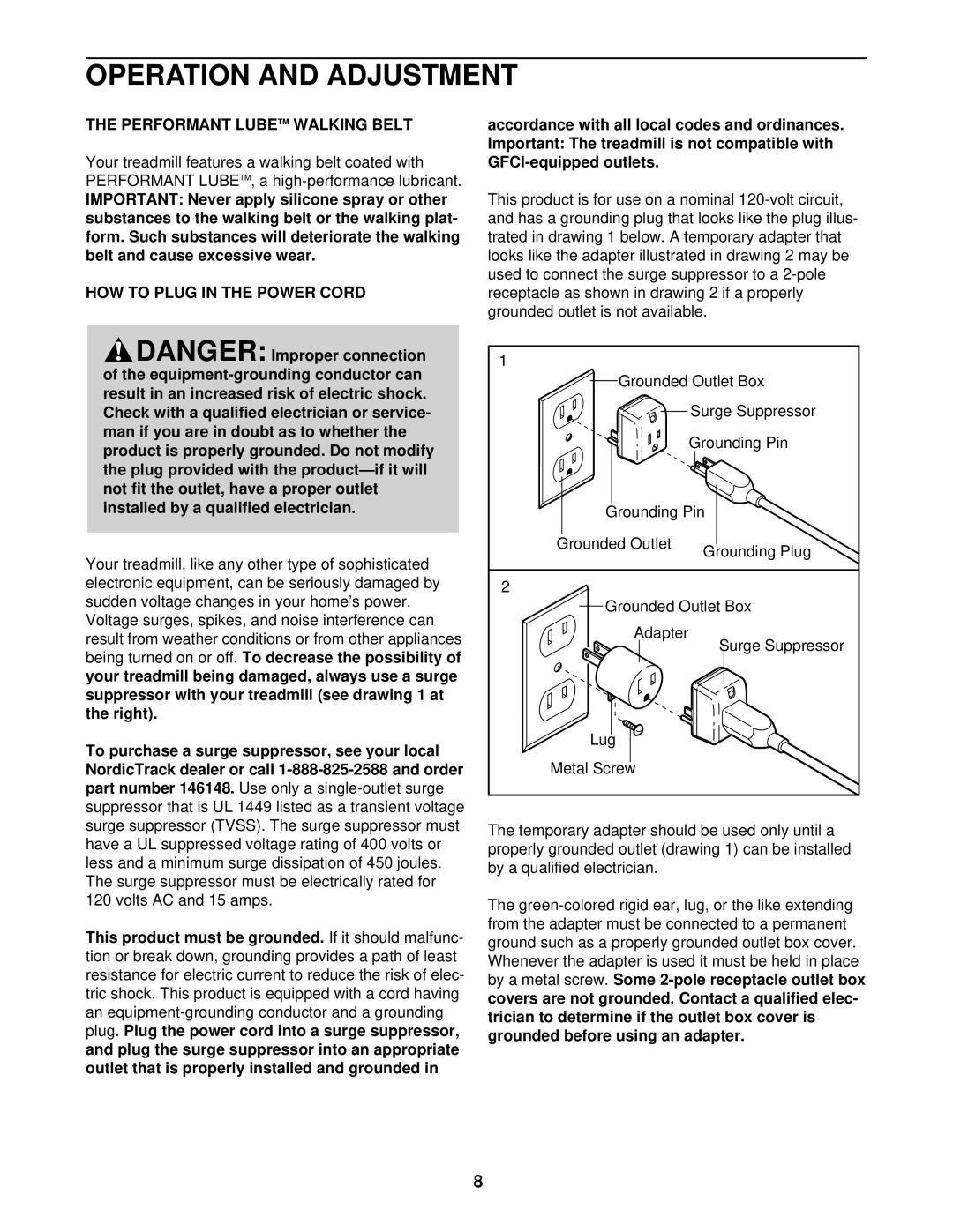 NordicTrack NTTL10510 user manual Operation and Adjustment, Performant Lubetm Walking Belt, HOW to Plug in the Power Cord 