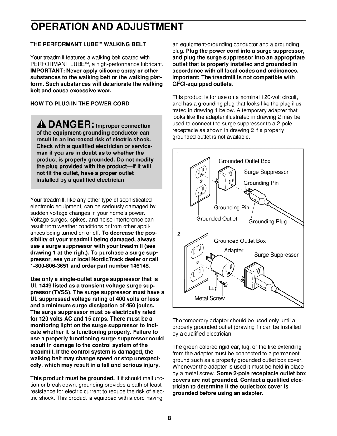 NordicTrack NTTL11513 user manual Operation and Adjustment, Performant Lubetm Walking Belt, HOW to Plug in the Power Cord 