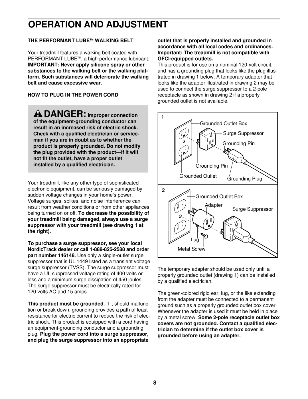NordicTrack NTTL15510 manual Operation and Adjustment, Performant Lubetm Walking Belt, HOW to Plug in the Power Cord 