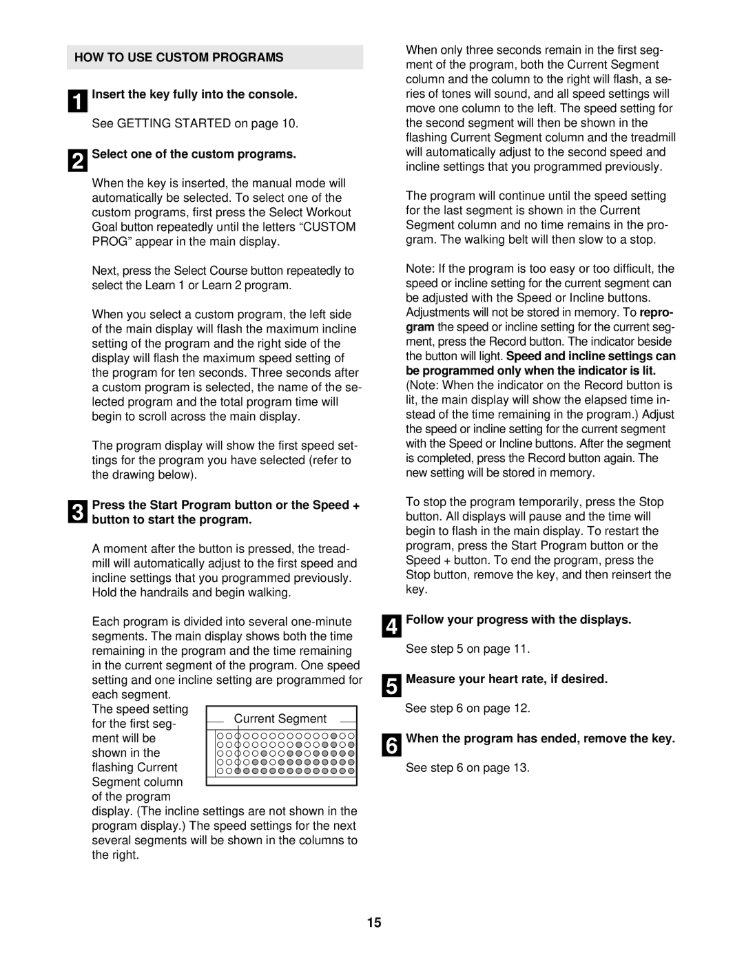 NordicTrack NTTL17900 user manual HOW to USE Custom Programs, Measure your heart rate, if desired 