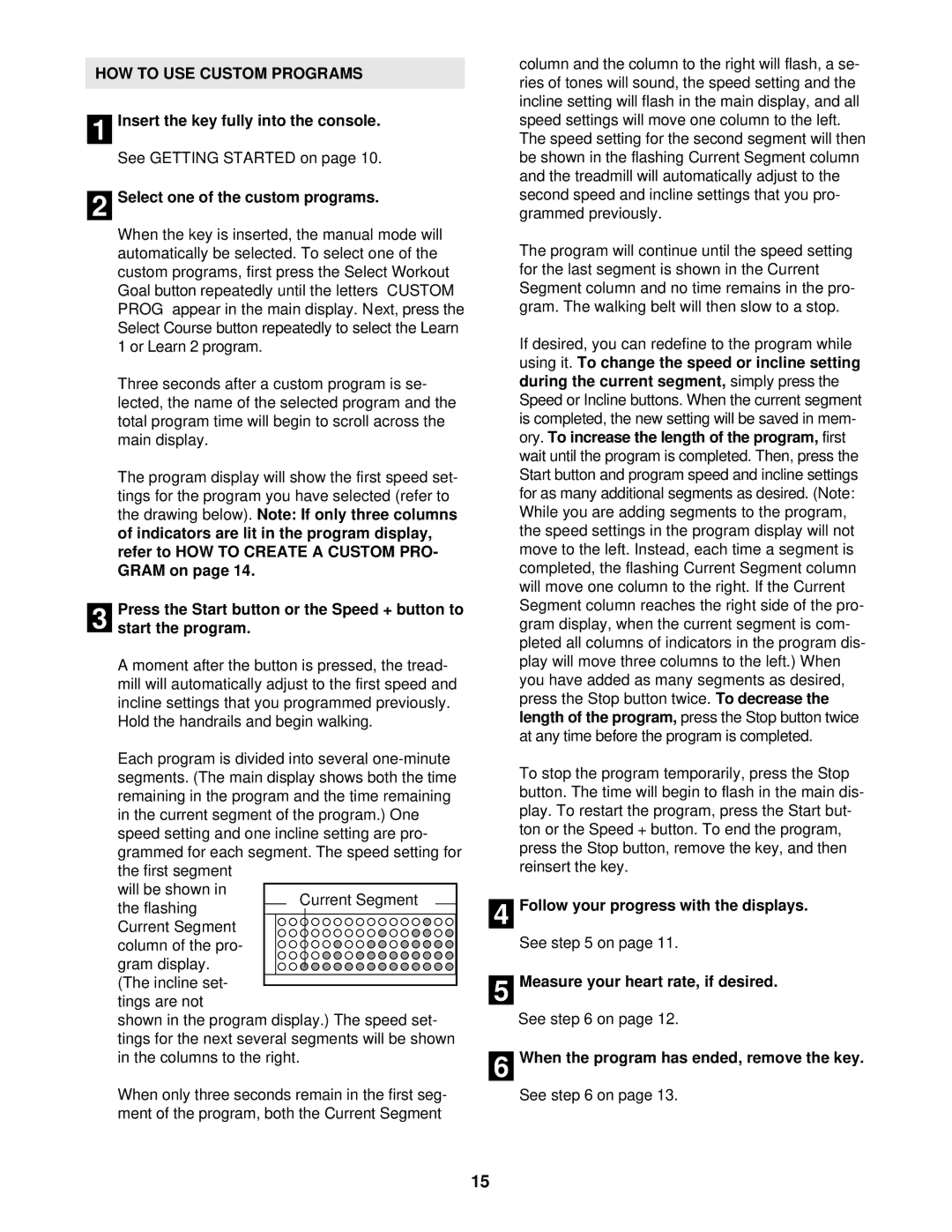 NordicTrack NTTL18510 manual HOW to USE Custom Programs, Measure your heart rate, if desired 