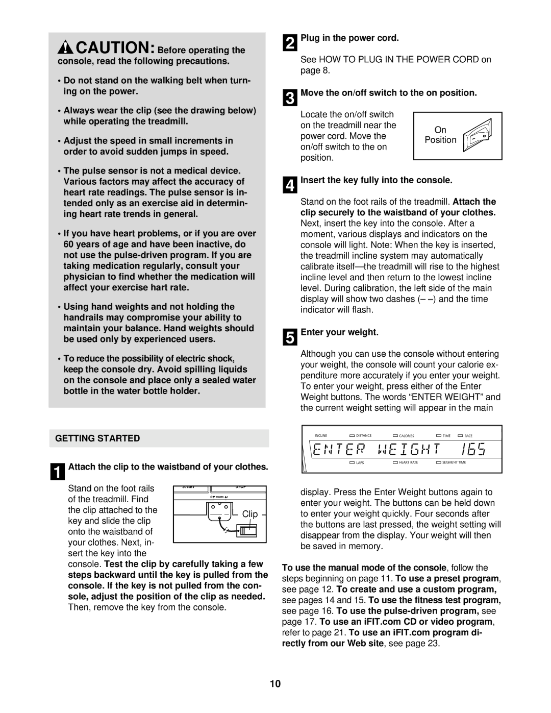 NordicTrack NTTL18906 user manual Getting Started, Attach the clip to the waistband of your clothes, Enter your weight 