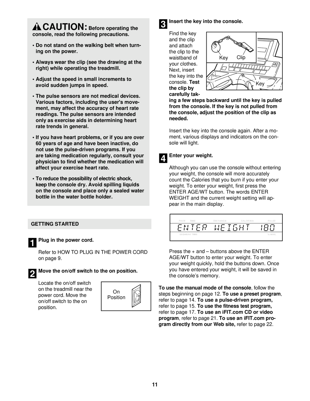 NordicTrack NTTL39910 user manual Getting Started, Plug in the power cord, Move the on/off switch to the on position 