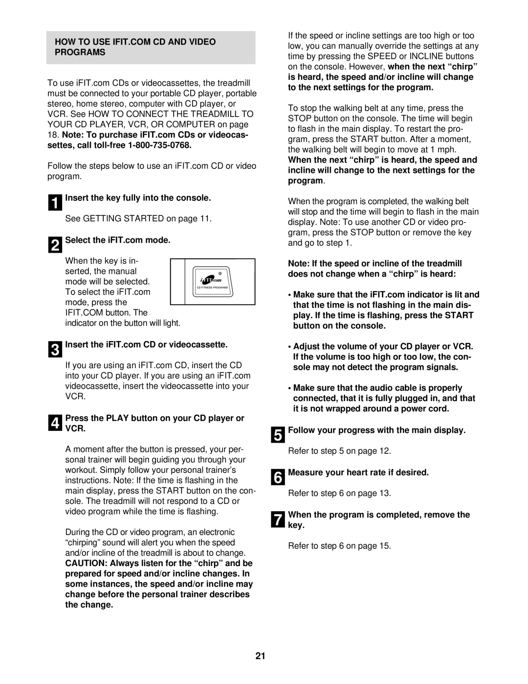 NordicTrack NTTL39910 user manual Insert the key fully into the console, PressVCR. the Play button on your CD player or 