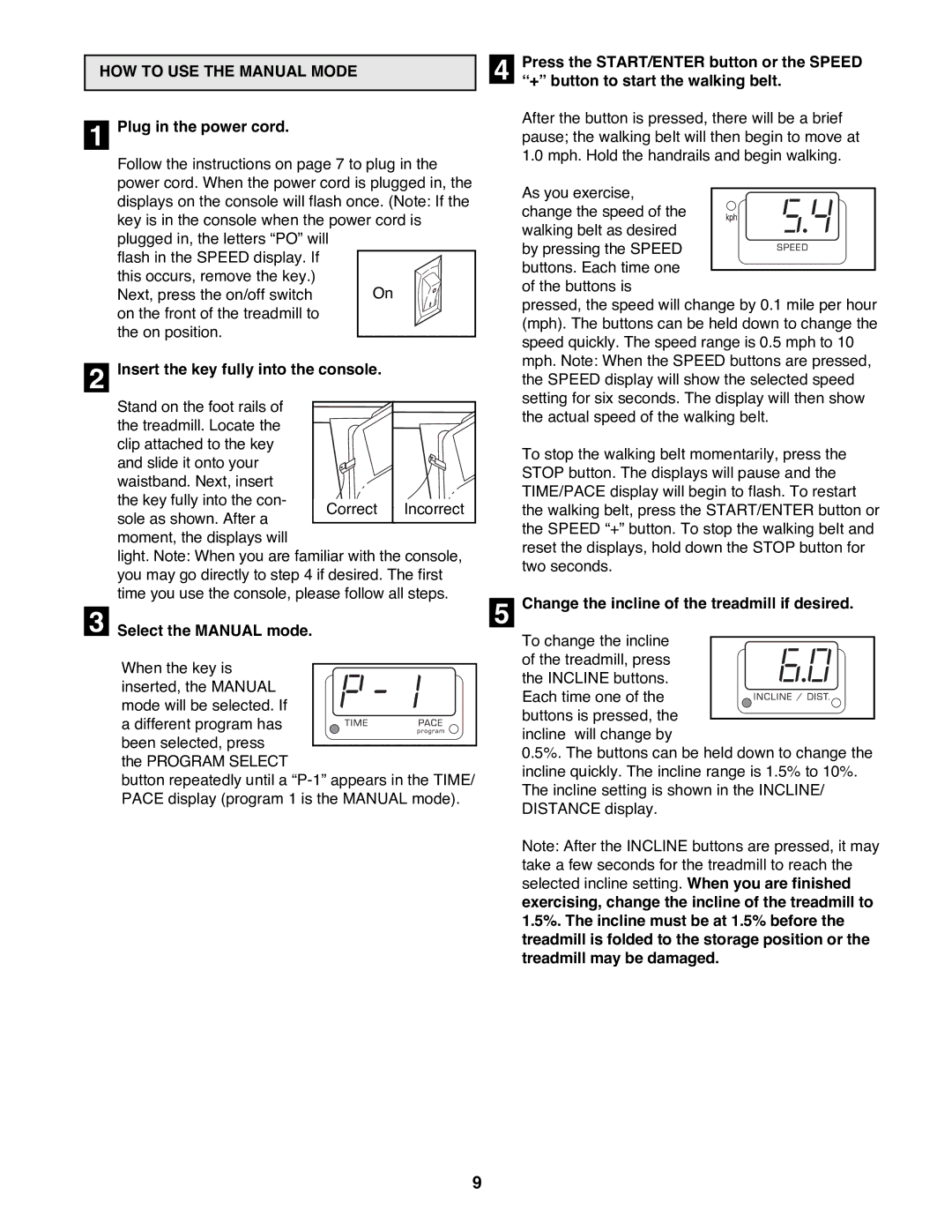 NordicTrack NTTL90081 manual HOW to USE the Manual Mode, Plug in the power cord, Insert the key fully into the console 