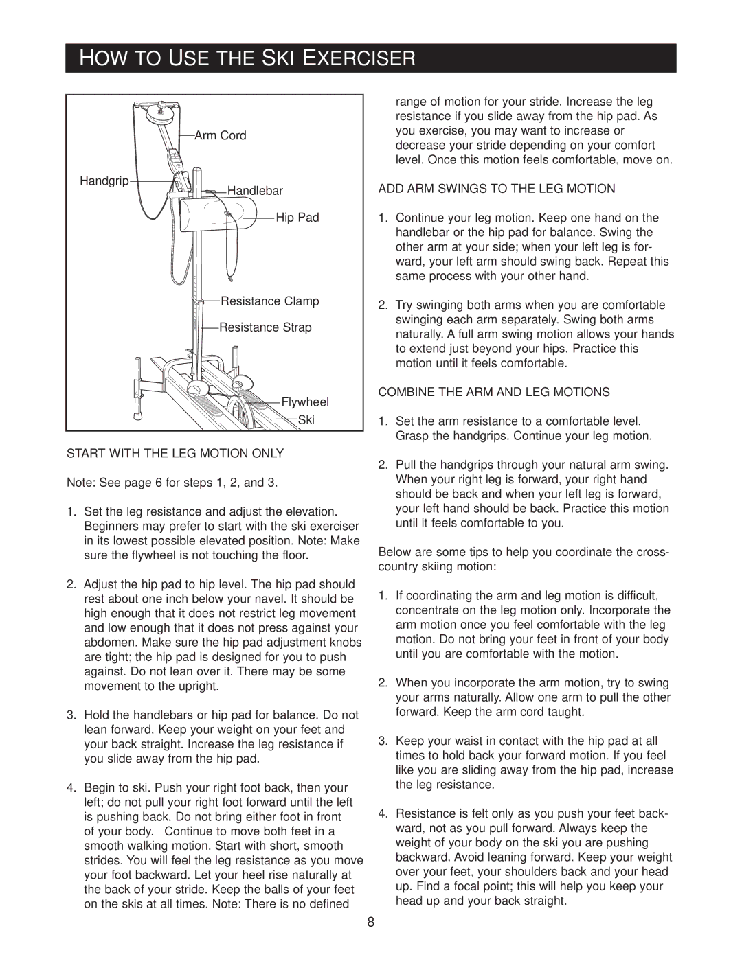 NordicTrack NTXC80181 HOW to USE the SKI Exerciser, Start with the LEG Motion only, ADD ARM Swings to the LEG Motion 